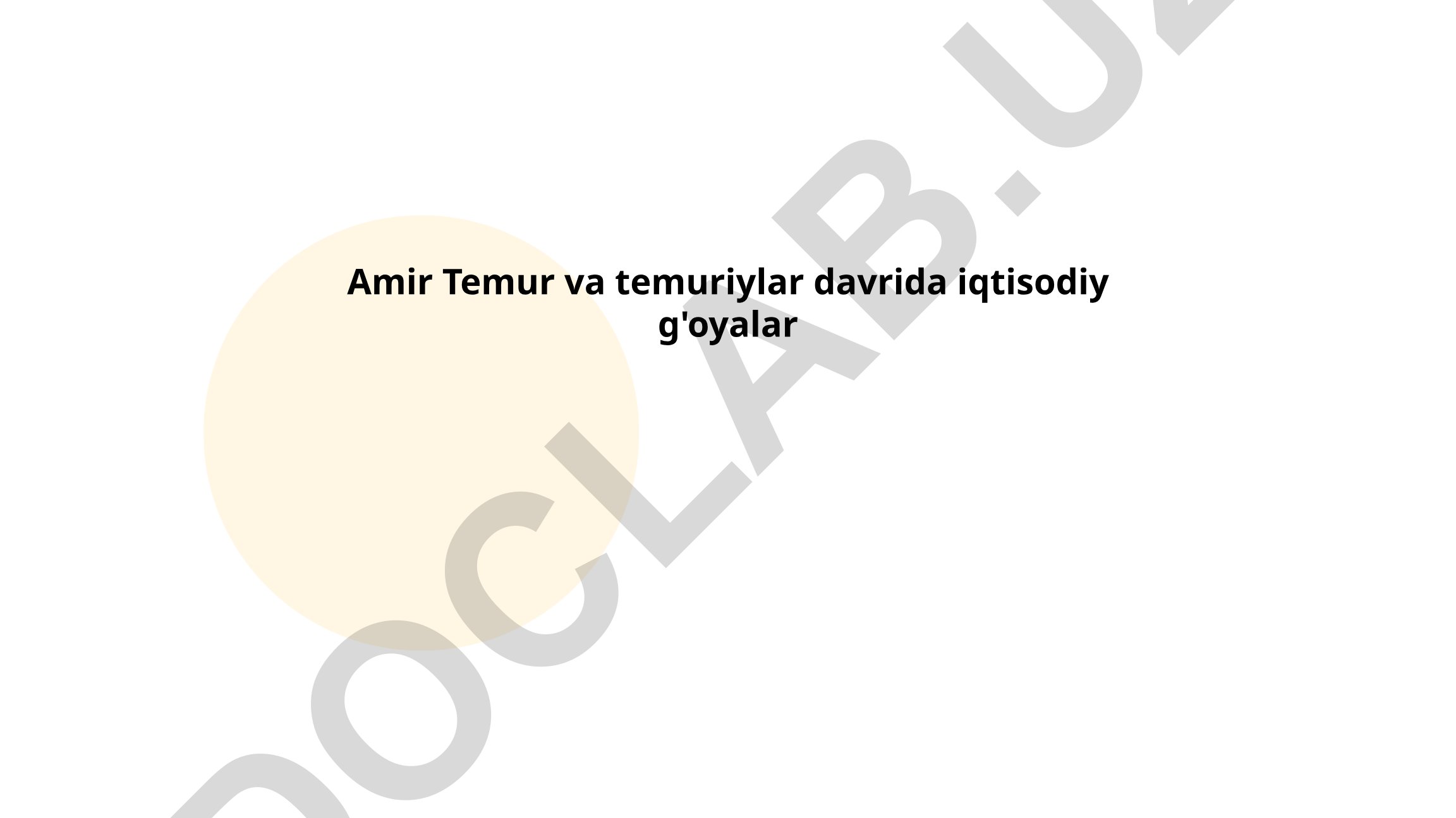 Amir Temur va temuriylar davrida iqtisodiy g'oyalar