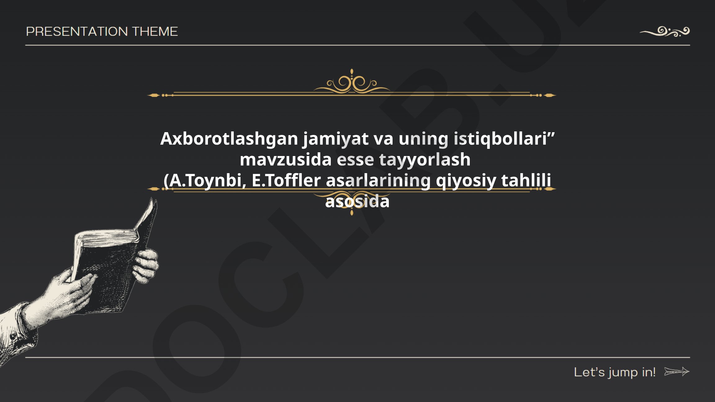 Axborotlashgan jamiyat va uning istiqbollari (A.Toynbi va E.Toffler asarlari asosida)