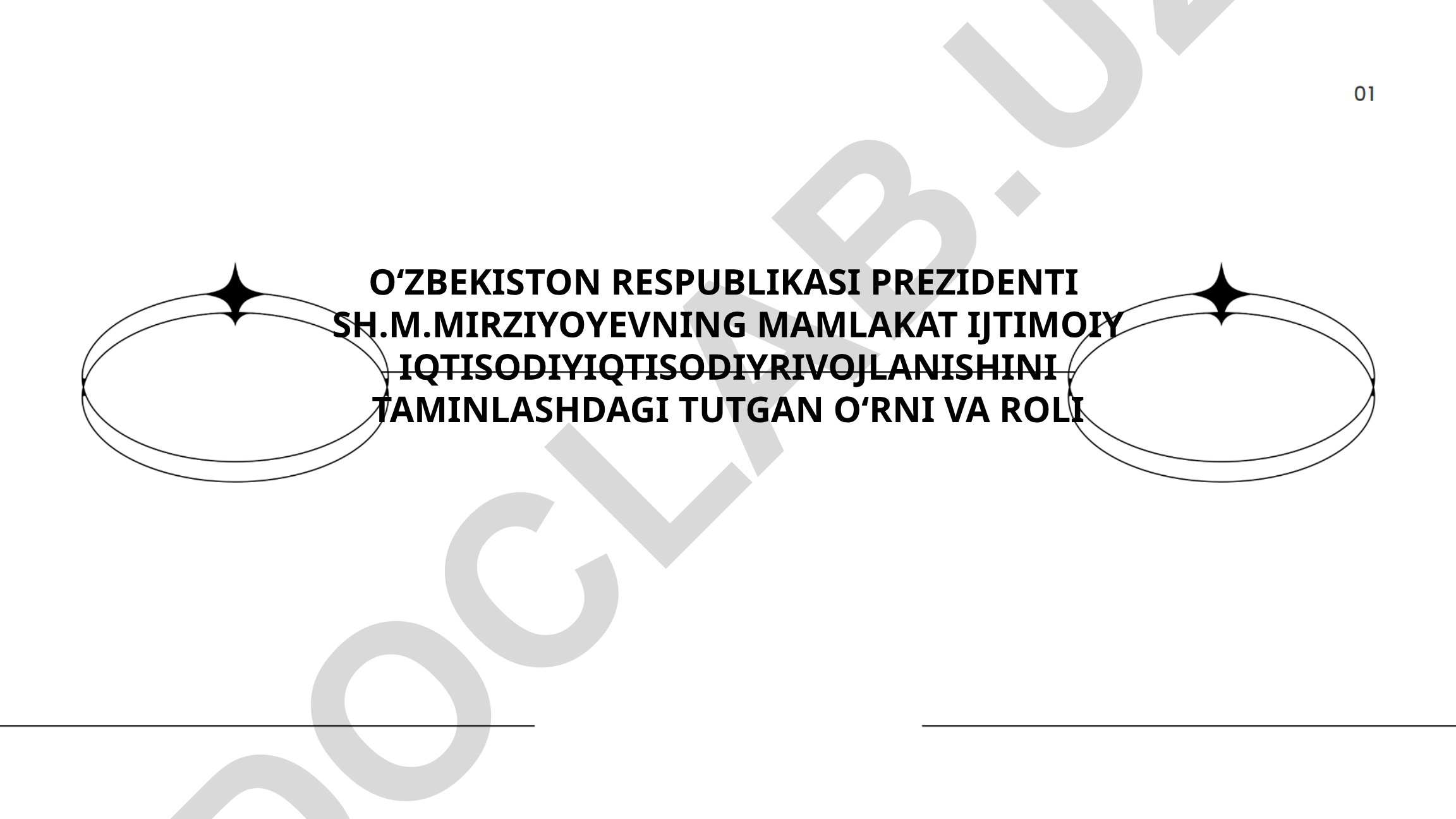 Shavkat Mirziyoyevning iqtisodiy islohotlari va O'zbekistonning iqtisodiy rivojlanishi