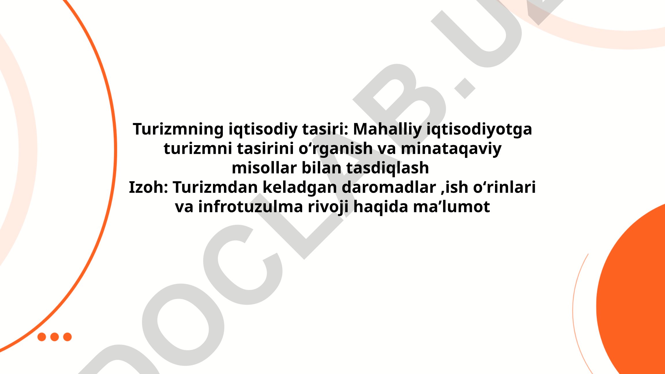 Turizmning iqtisodiy tasiri: Mahalliy iqtisodiyotga ta'siri va mintaqaviy misollar