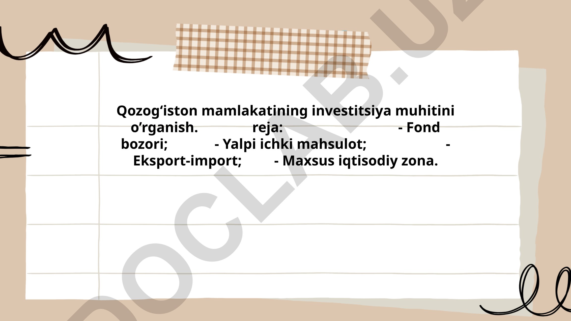 Qozog‘iston mamlakatining investitsiya muhitini o’rganish