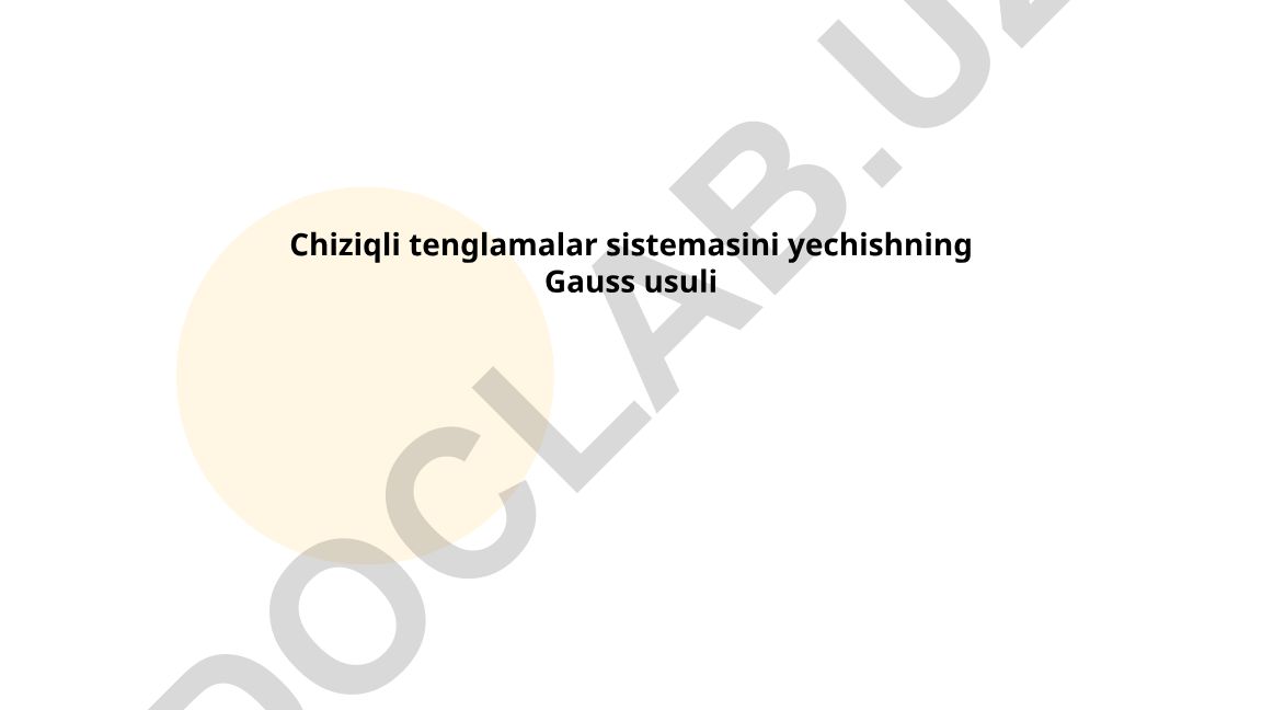 Chiziqli tenglamalar sistemasini yechishning Gauss usuli