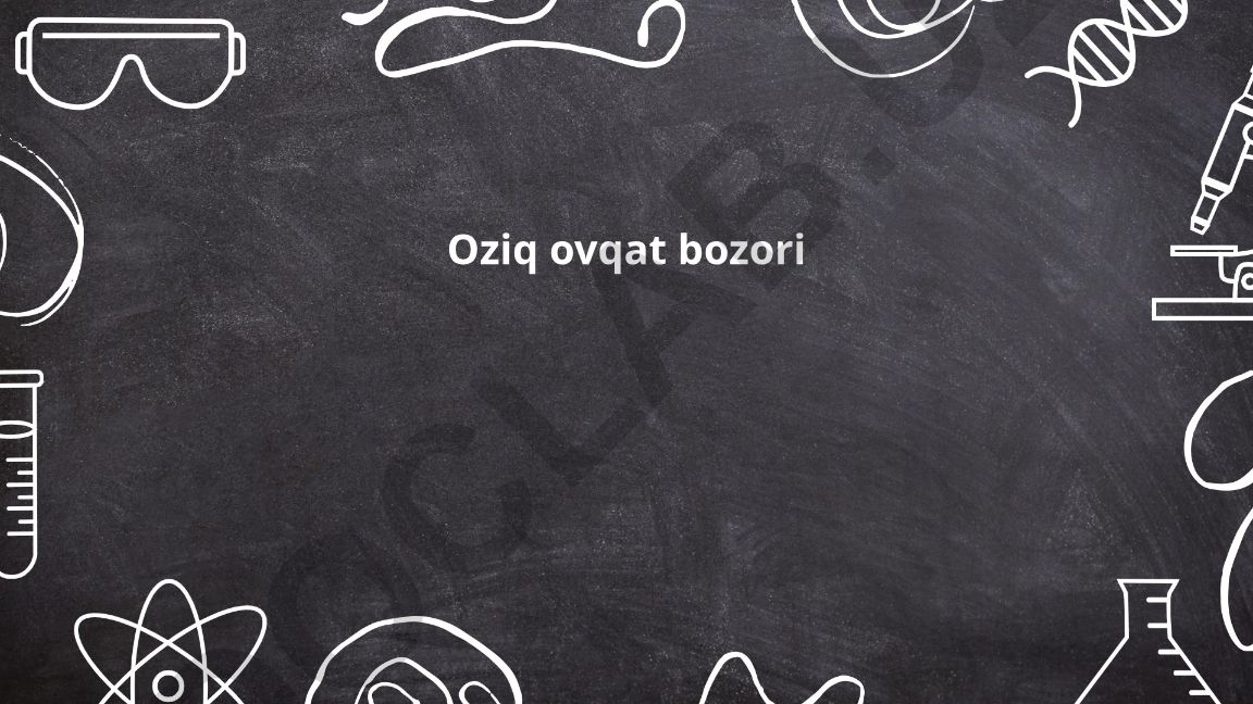 Oziq-ovqat bozori va xavfsizligi