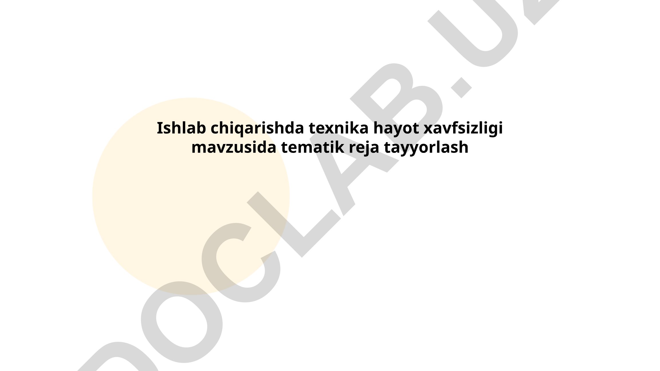 Ishlab chiqarishda texnika hayot xavfsizligi tematik rejasi