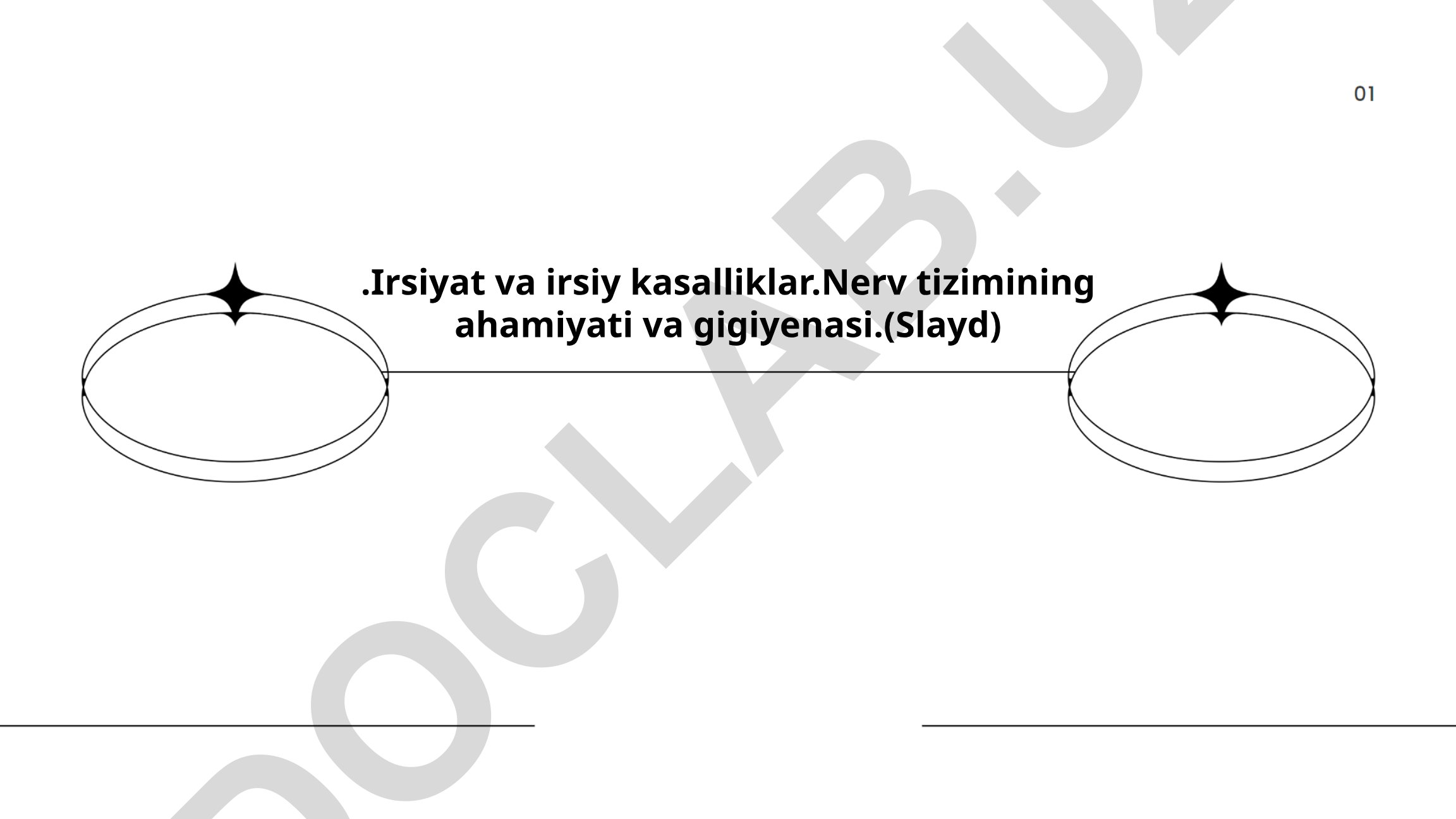 Irsiyat va irsiy kasalliklar. Nerv tizimining ahamiyati va gigiyenasi