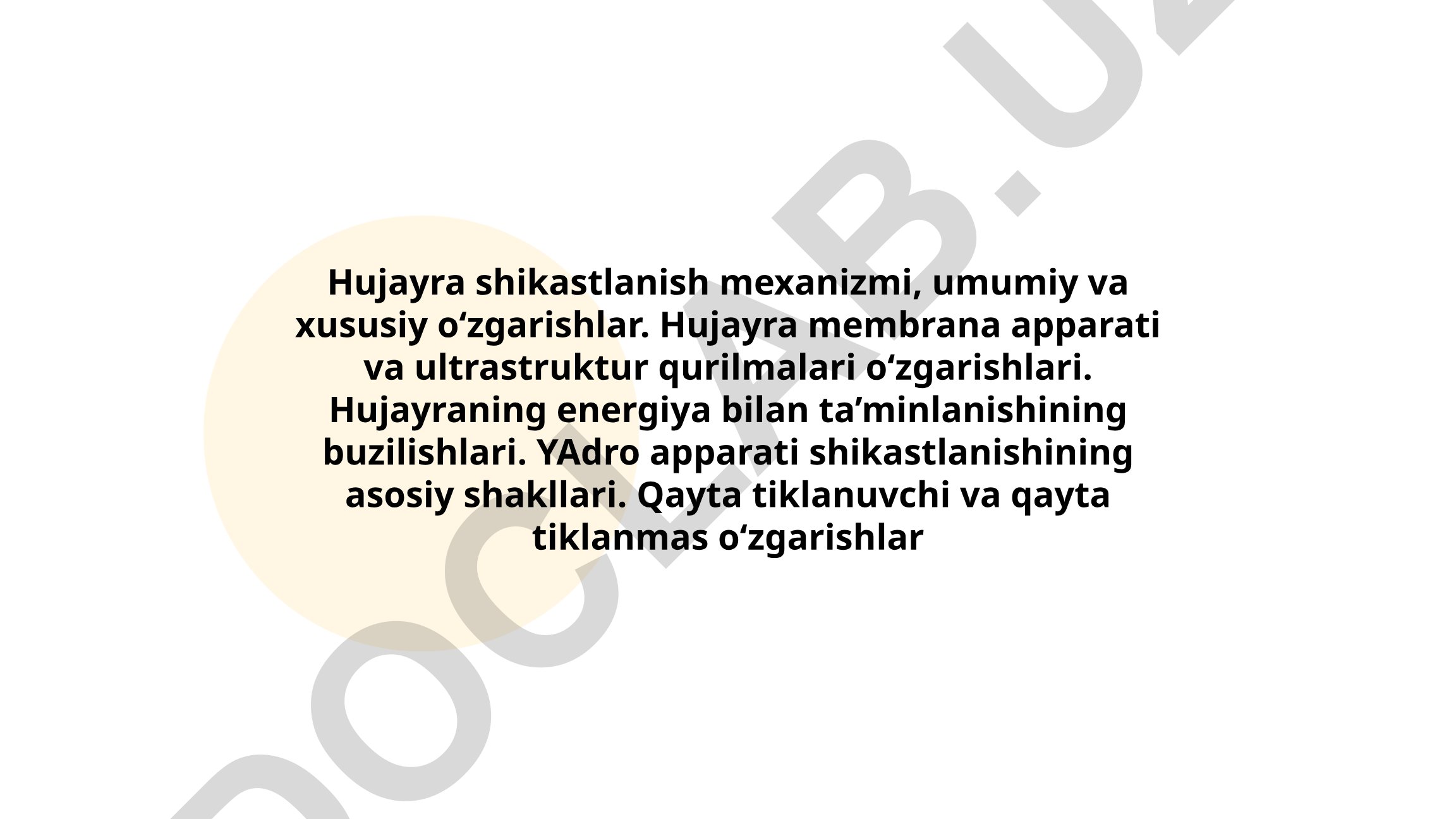 Hujayra shikastlanish mexanizmi va o'zgarishlari