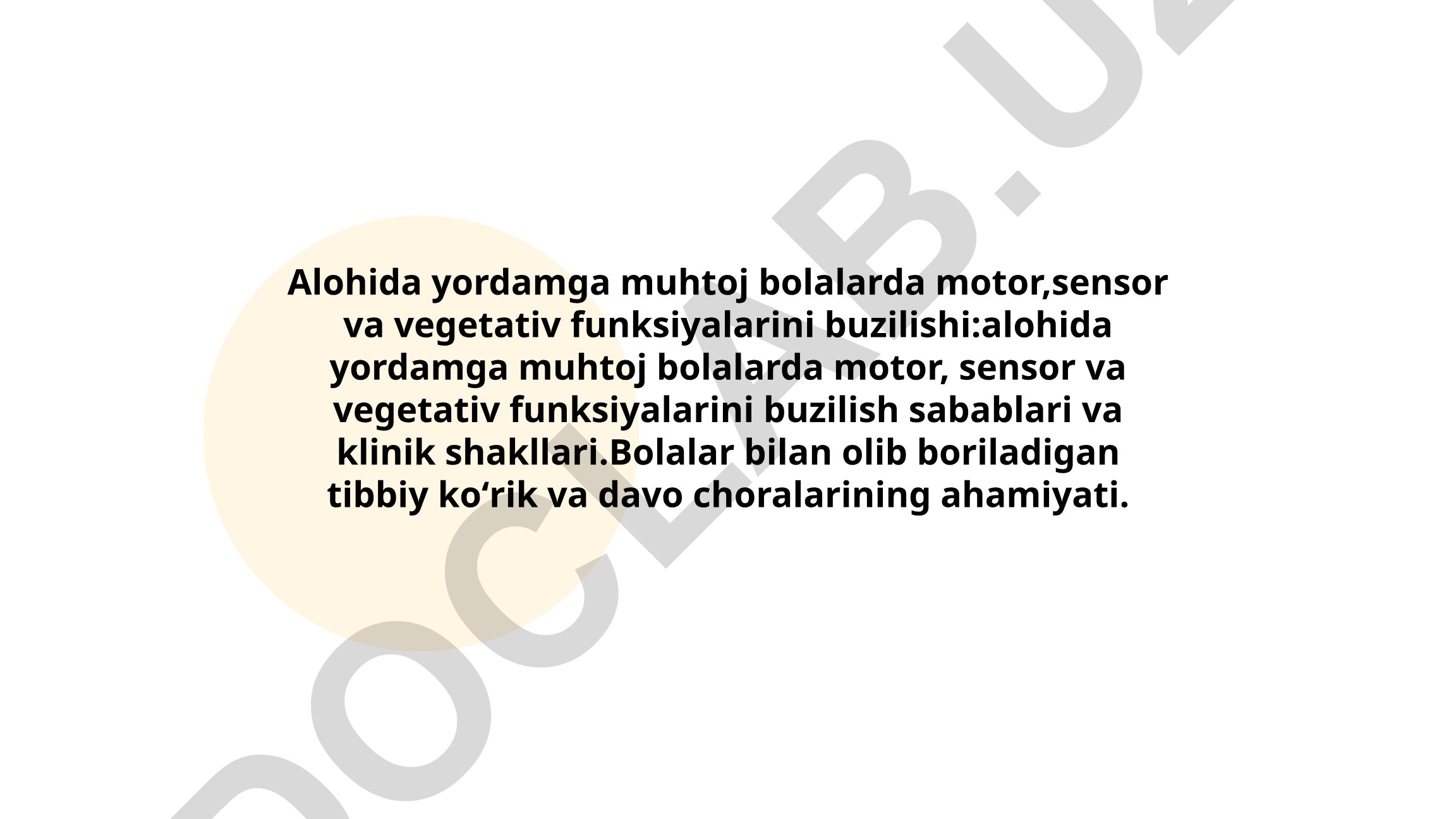 Alohida yordamga muhtoj bolalarda motor, sensor va vegetativ funksiyalar buzilishlari