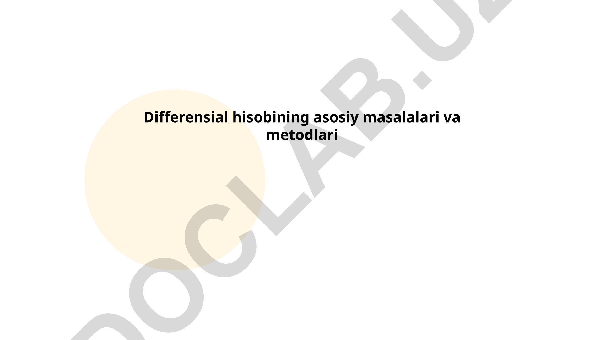 Differensial hisobining asosiy masalalari va metodlari