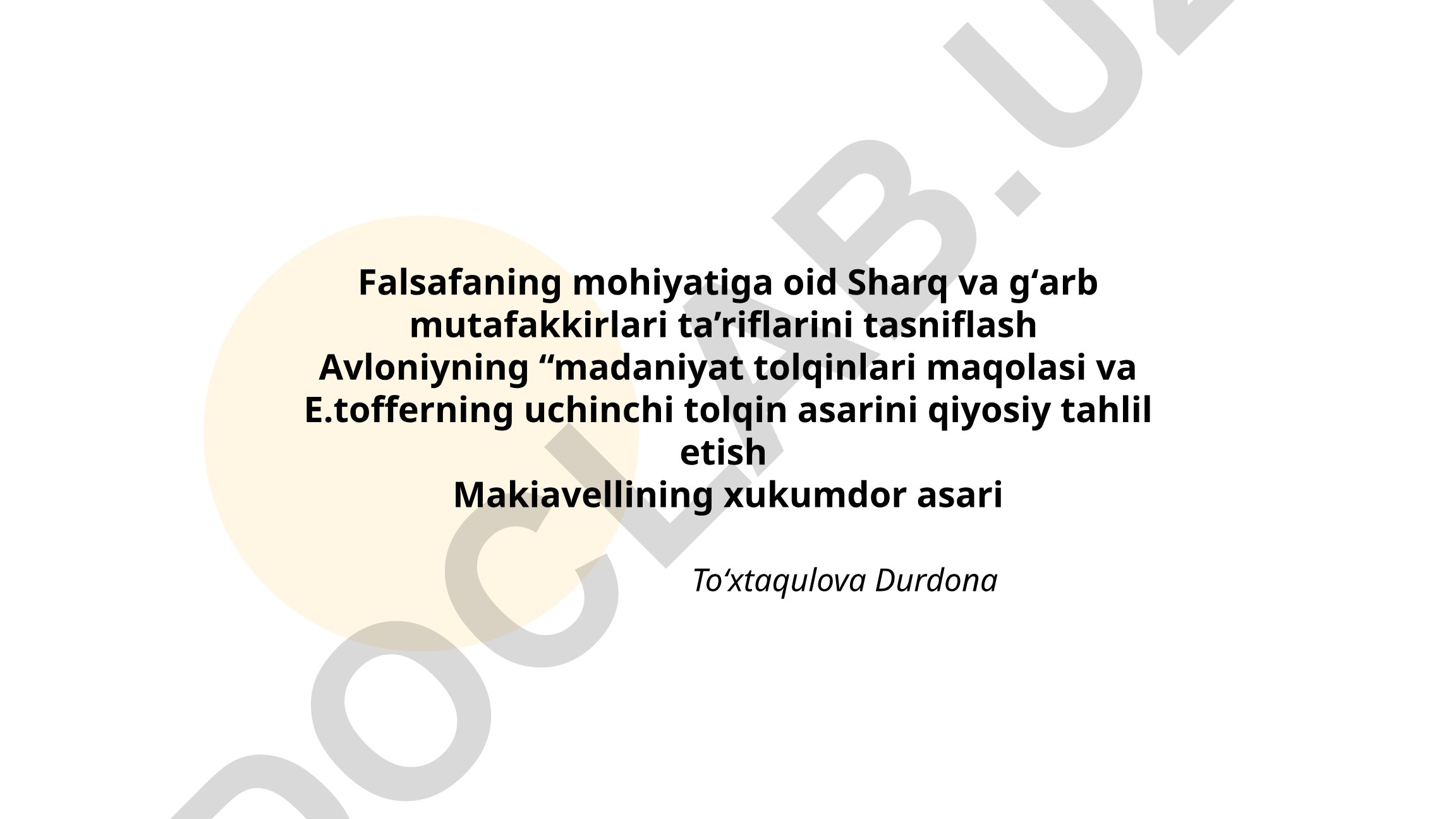 Falsafaning mohiyatiga oid Sharq va g'arb mutafakkirlari ta'riflarini tasniflash
