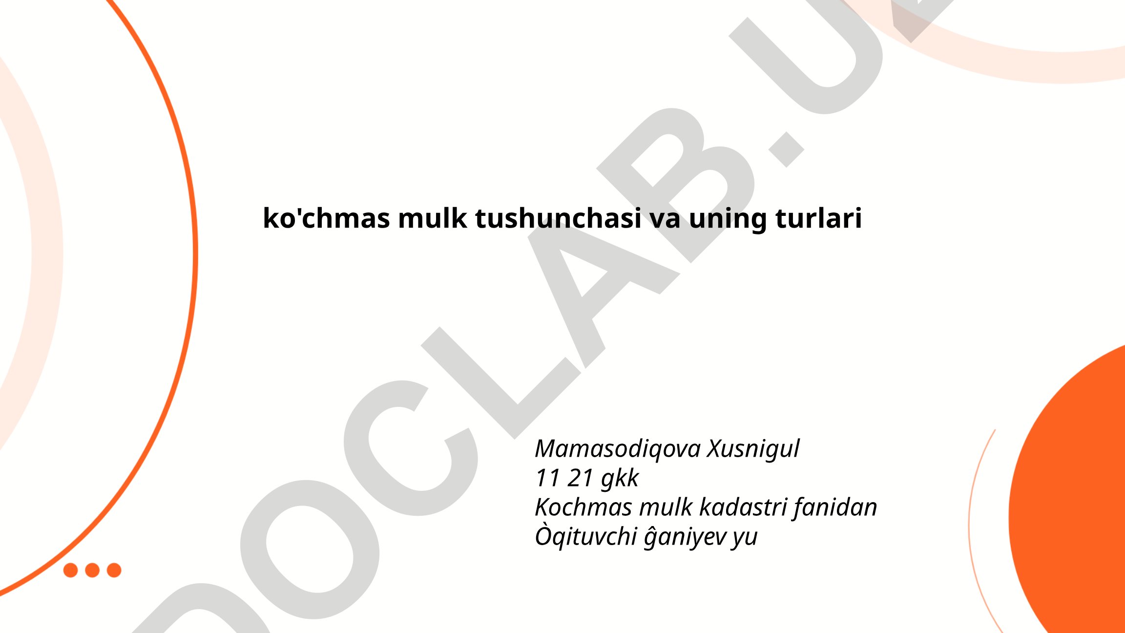 Ko'chmas mulk tushunchasi va uning turlari