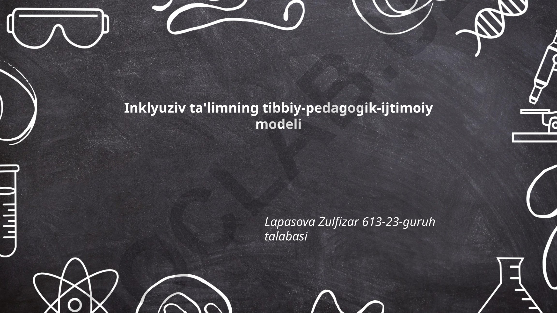 Inklyuziv ta'limning tibbiy-pedagogik-ijtimoiy modeli