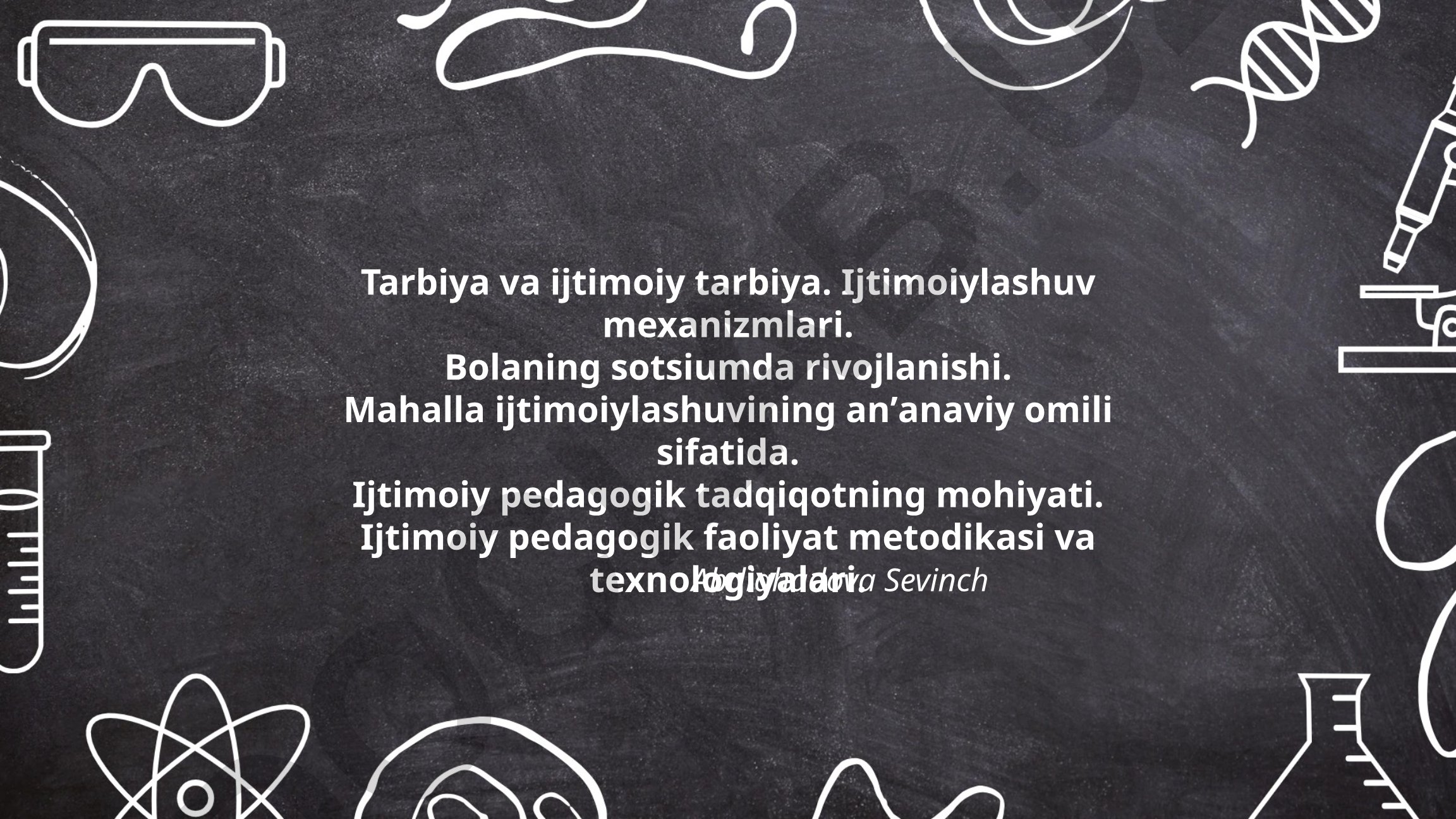 Tarbiya va ijtimoiy tarbiya: ijtimoiylashuv mexanizmlari va pedagogik tadqiqot