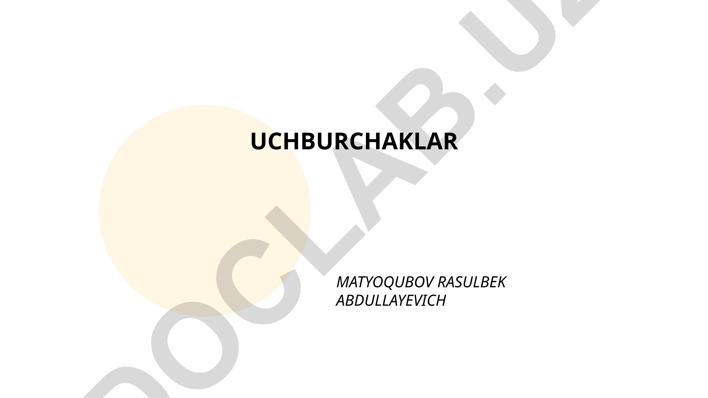 Uchburchaklar turlari va xususiyatlari