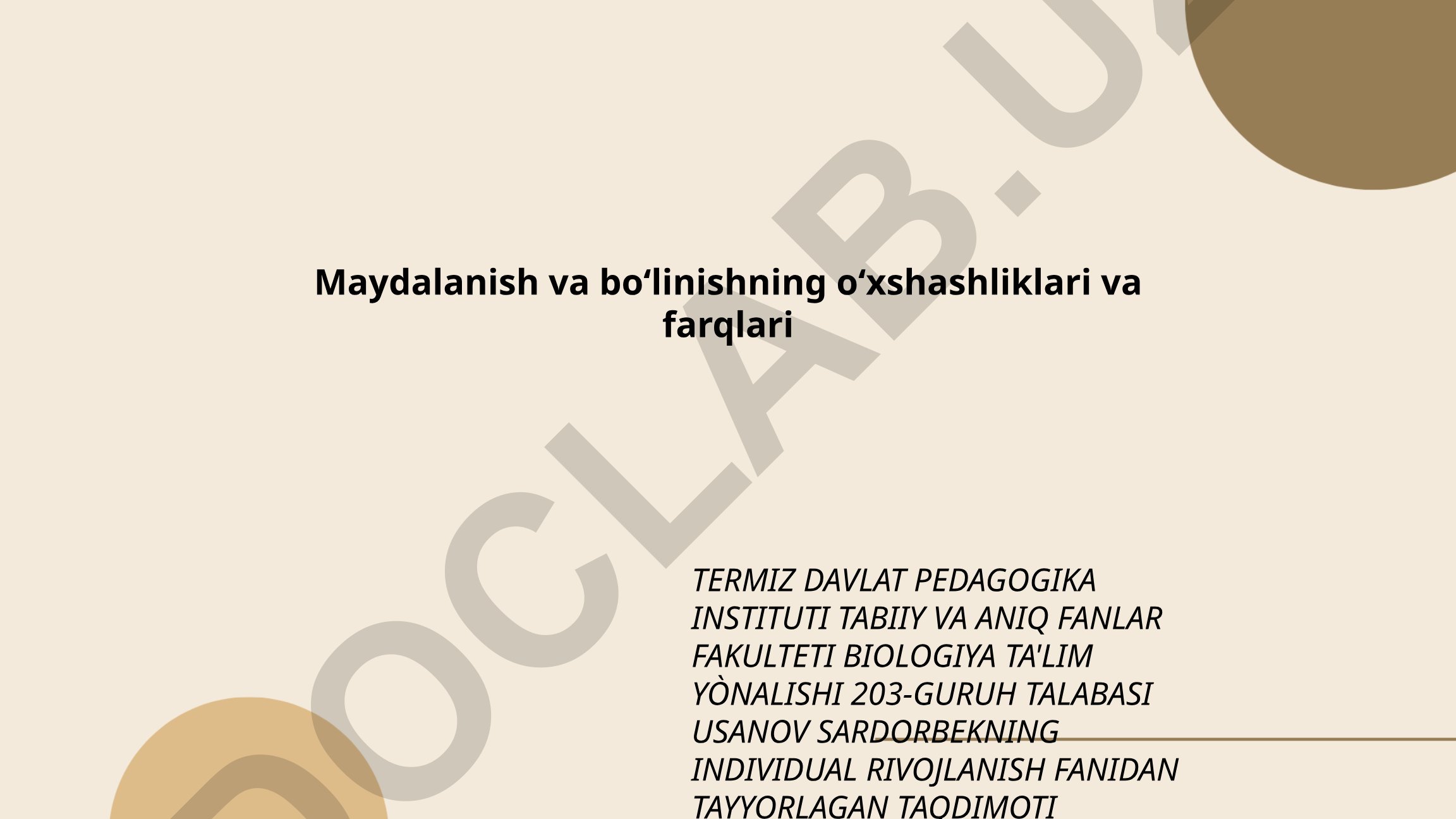 Maydalanish va boʻlinishning oʻxshashliklari va farqlari