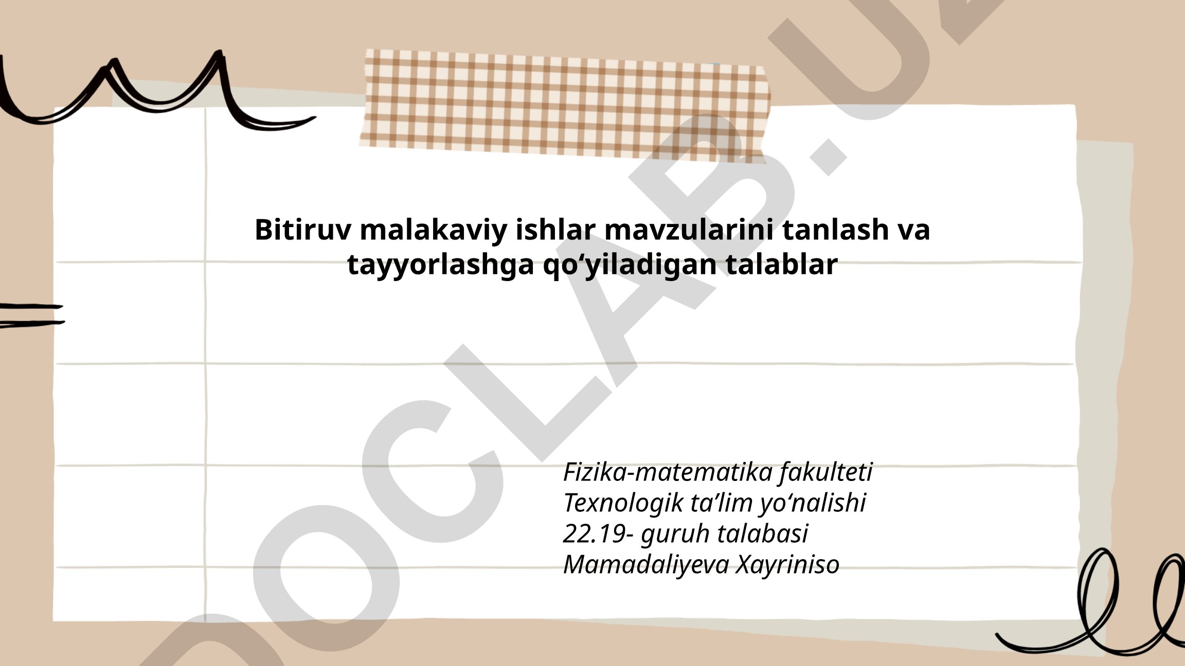 Bitiruv malakaviy ishlar mavzularini tanlash va tayyorlash talablari