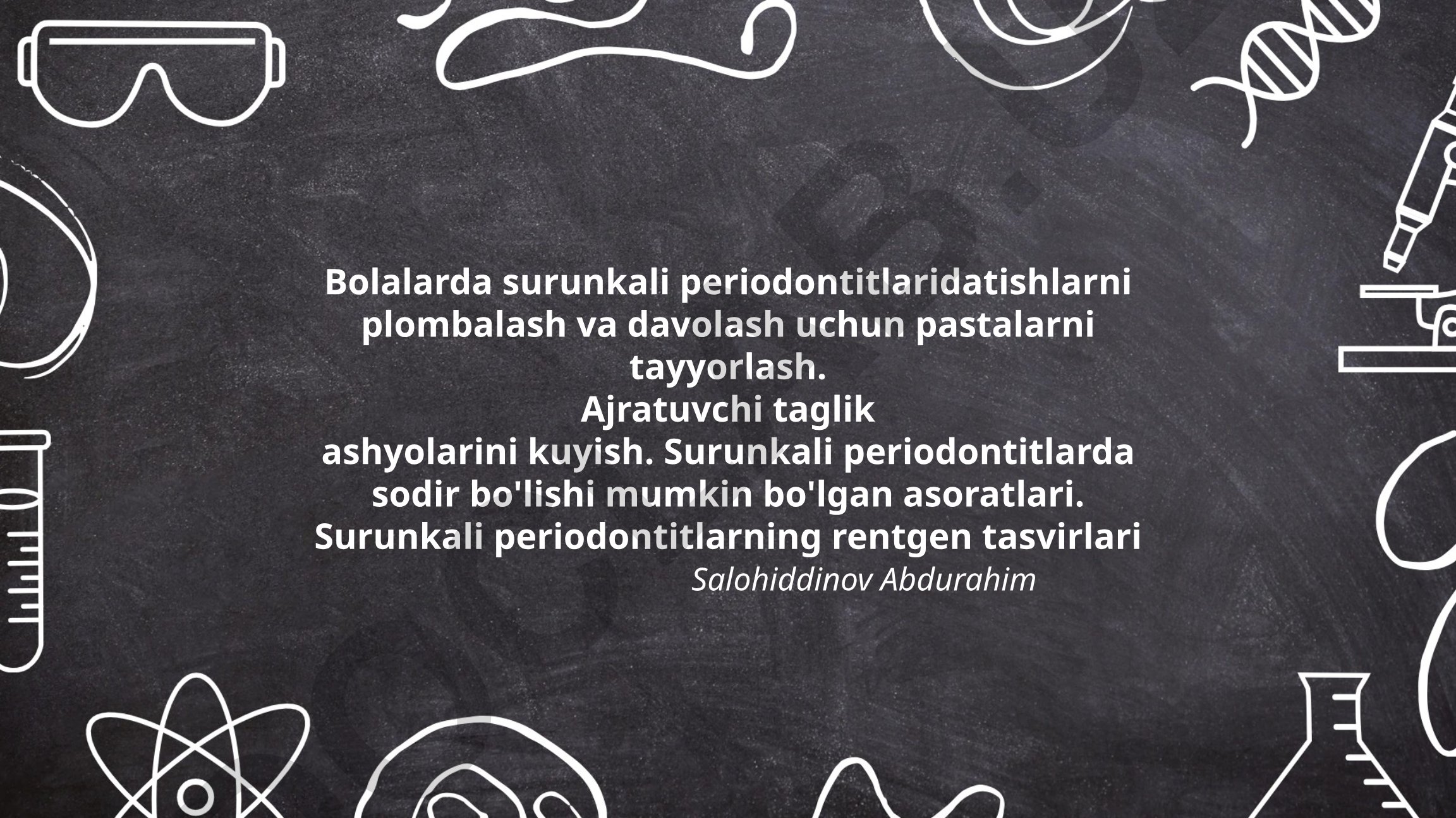 Bolalarda surunkali periodontitlarida tishlarni plombalash va davolash