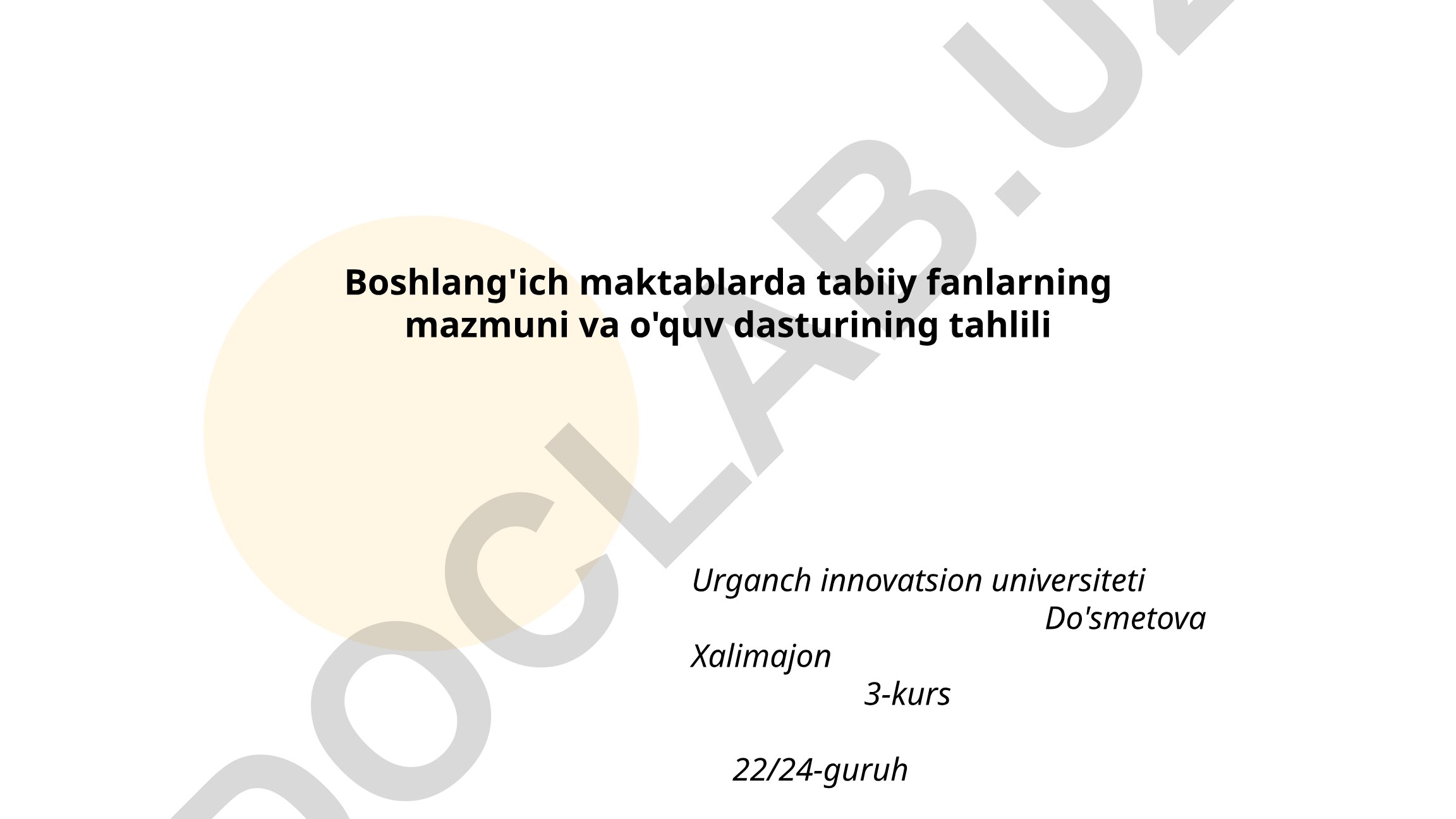 Boshlang'ich maktablarda tabiiy fanlarning mazmuni va o'quv dasturining tahlili