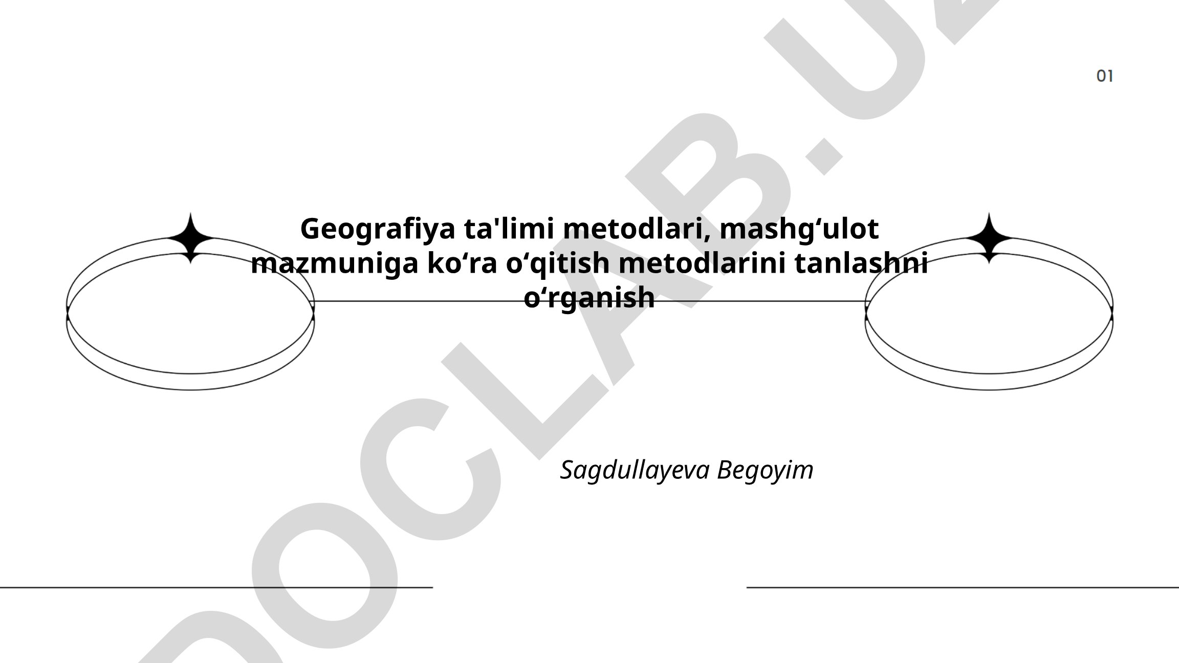 Geografiya ta'limi metodlari va mashgʻulot mazmuniga koʻra oʻqitish metodlarini tanlash