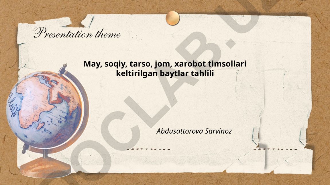 May, soqiy, tarso, jom, xarobot timsollari keltirilgan baytlar tahlili