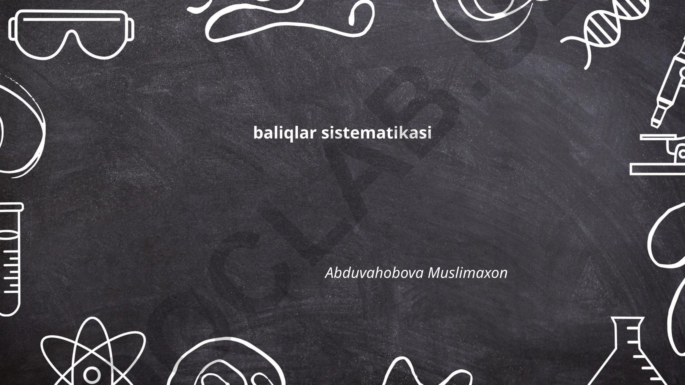 Baliqlarning evolyutsiyasi, tasnifi va nomenklaturasi