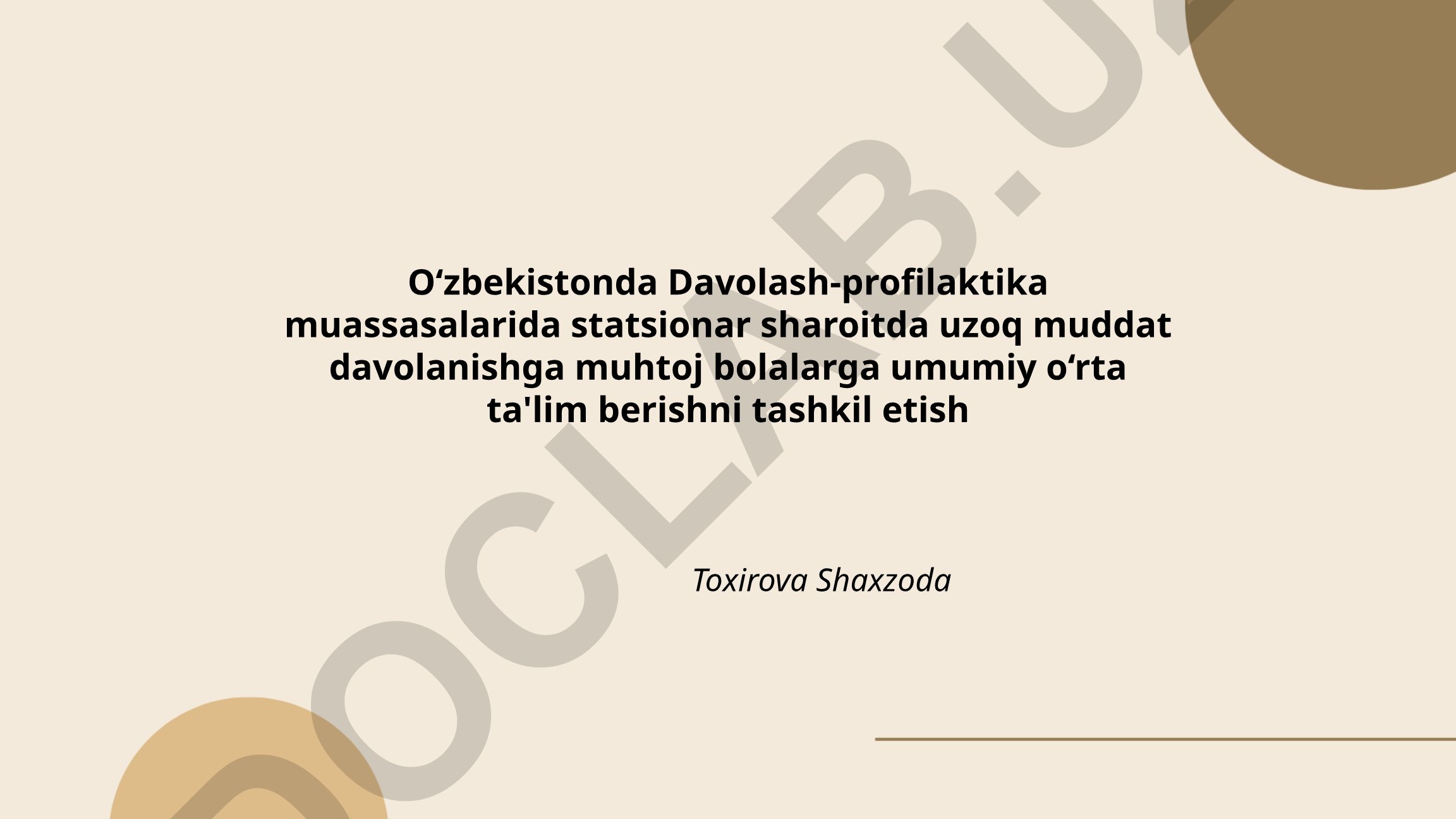 O‘zbekistonda Davolash-profilaktika muassasalarida statsionar sharoitda uzoq muddat davolanishga muhtoj bolalarga umumiy o‘rta ta'lim berishni tashkil etish