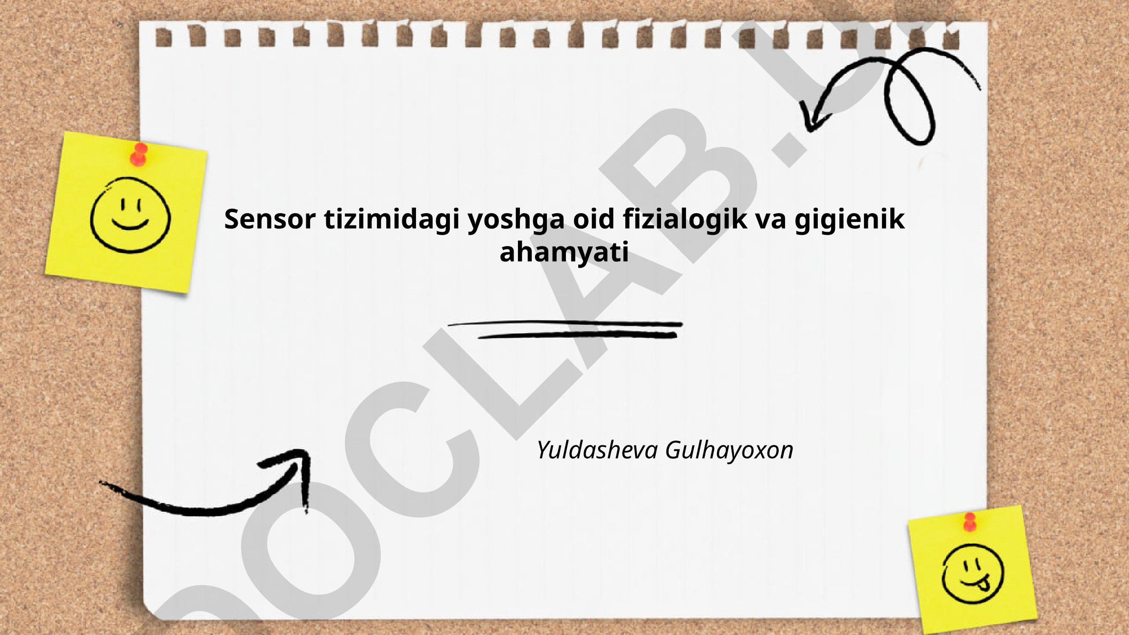 Sensor tizimining yoshga oid fiziologik rivojlanishi va gigienik ahamiyati