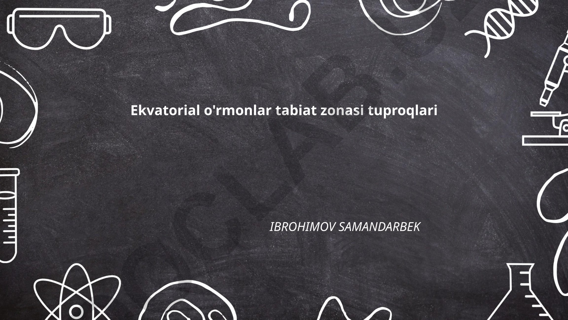 Ekvatorial o'rmonlar tabiat zonasi tuproqlari