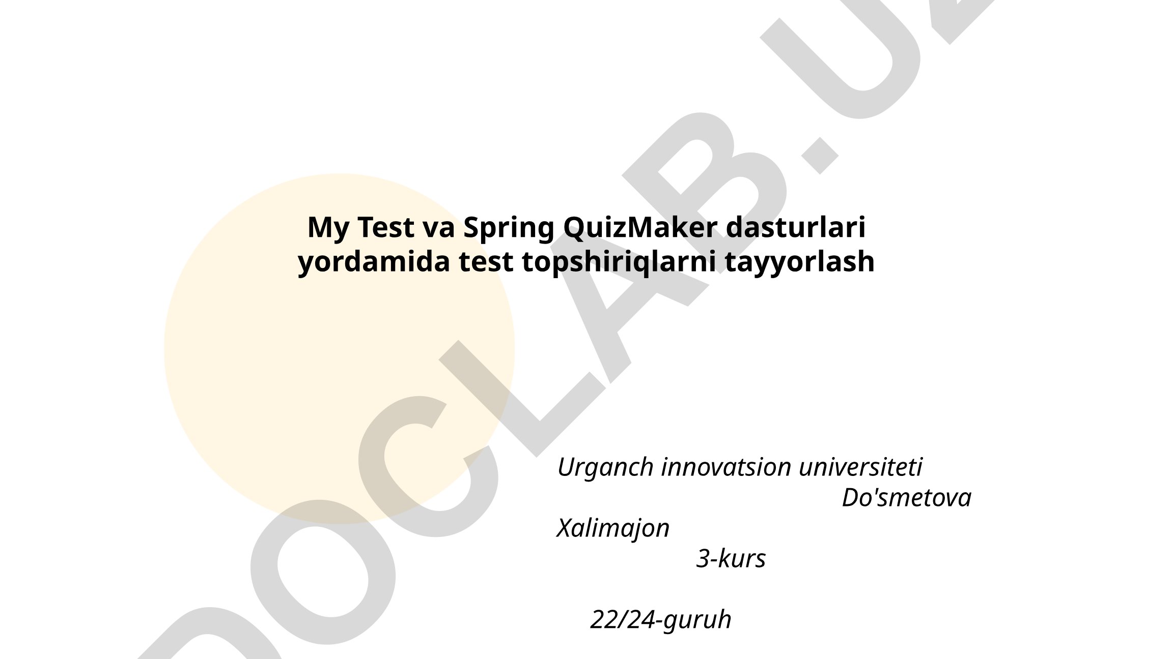 My Test va Spring QuizMaker dasturlari yordamida test topshiriqlarni tayyorlash