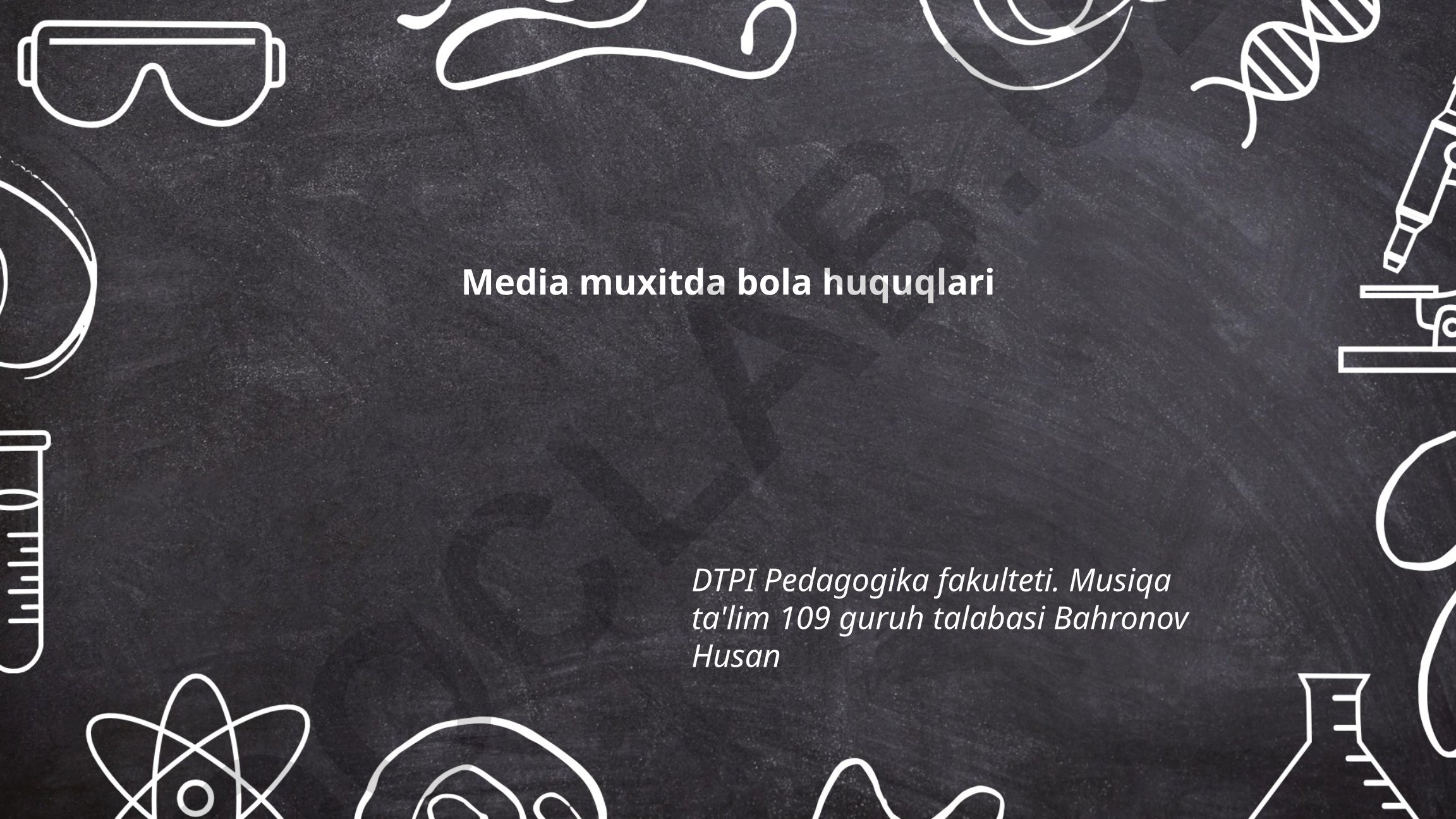Media muxitda bola huquqlari