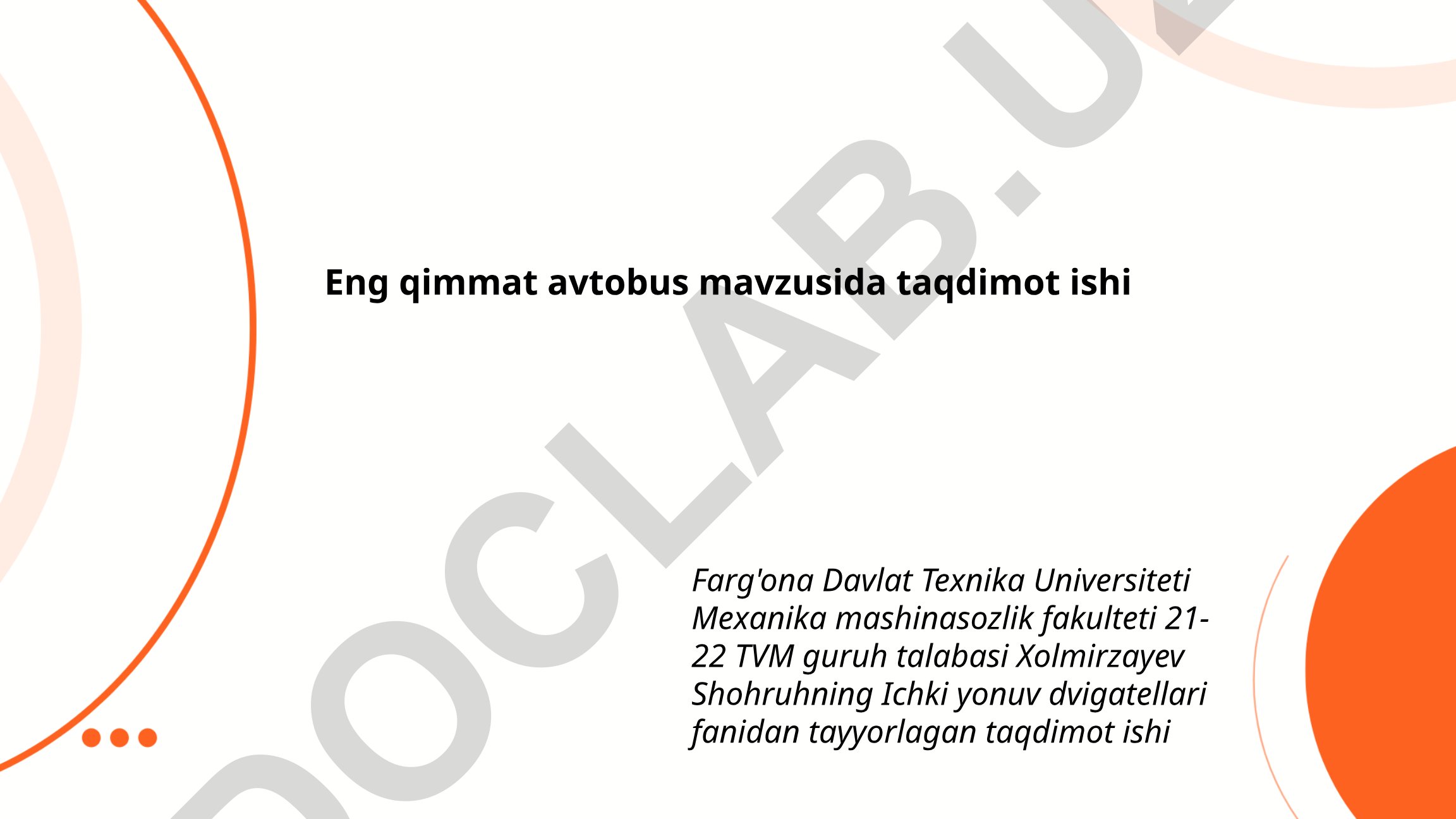 Eng qimmat avtobuslar tarixi va texnologiyalari
