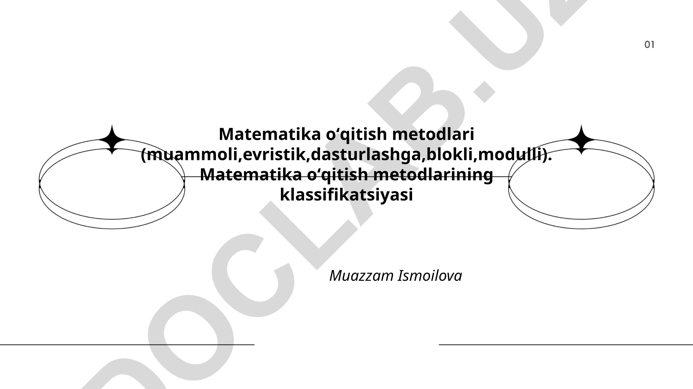 Matematika oʻqitish metodlari va ularning klassifikatsiyasi