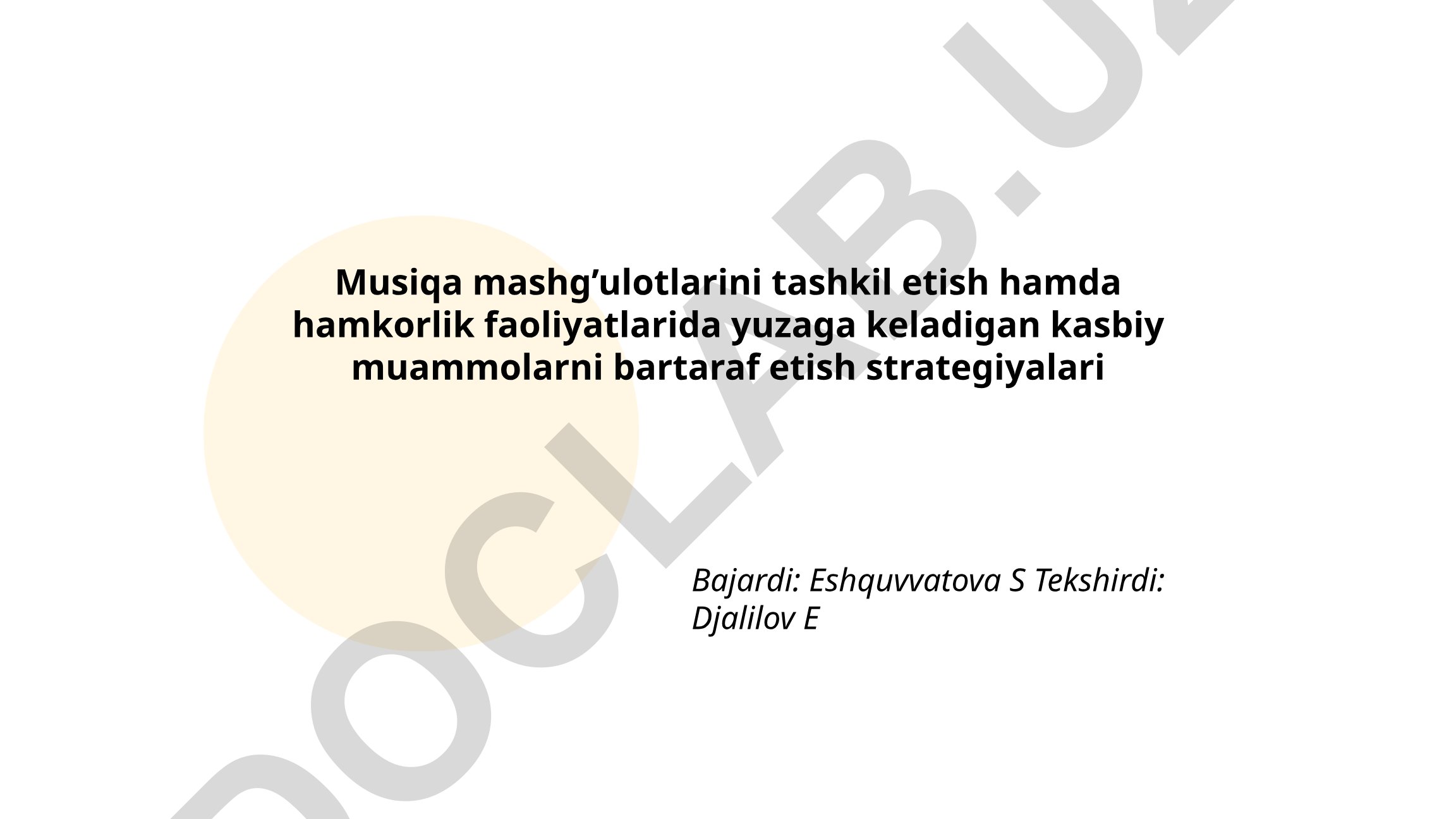 Musiqa mashg'ulotlarini tashkil etish va hamkorlikdagi kasbiy muammolarni bartaraf etish strategiyalari