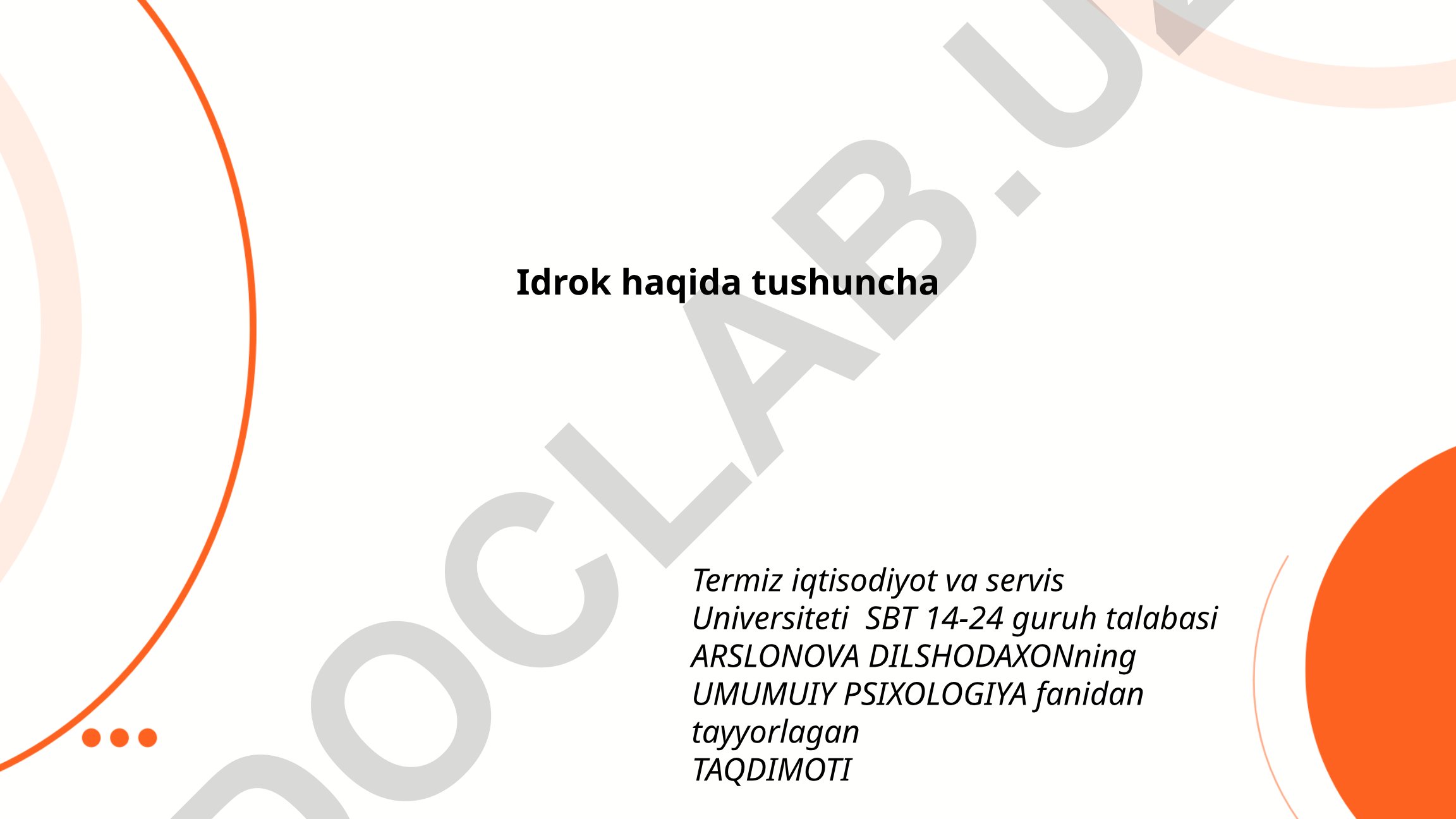 Idrokning asosiy tushunchalari va psixologik asoslari