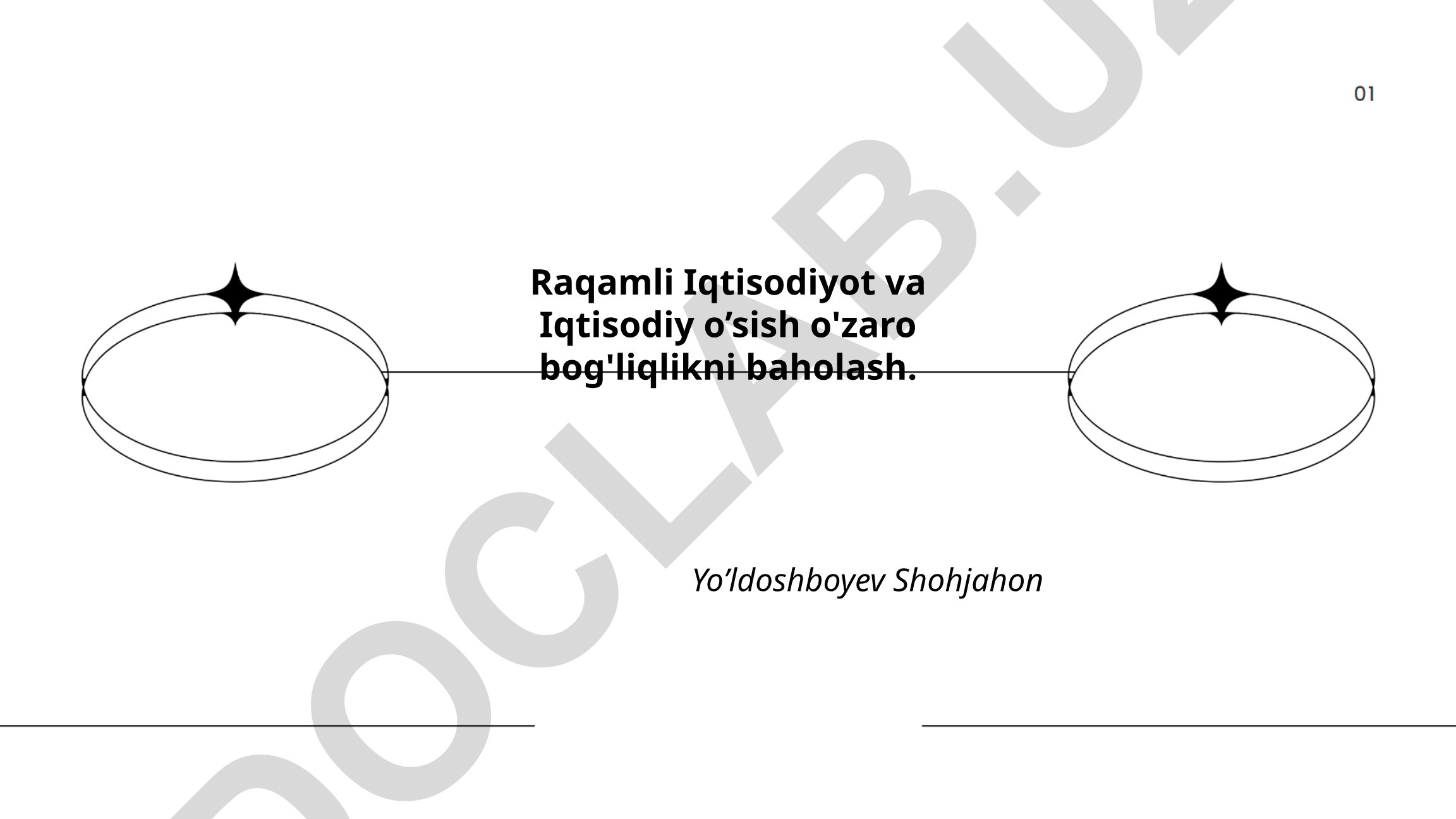 Raqamli Iqtisodiyot va Iqtisodiy o'sish o'zaro bog'liqlikni baholash