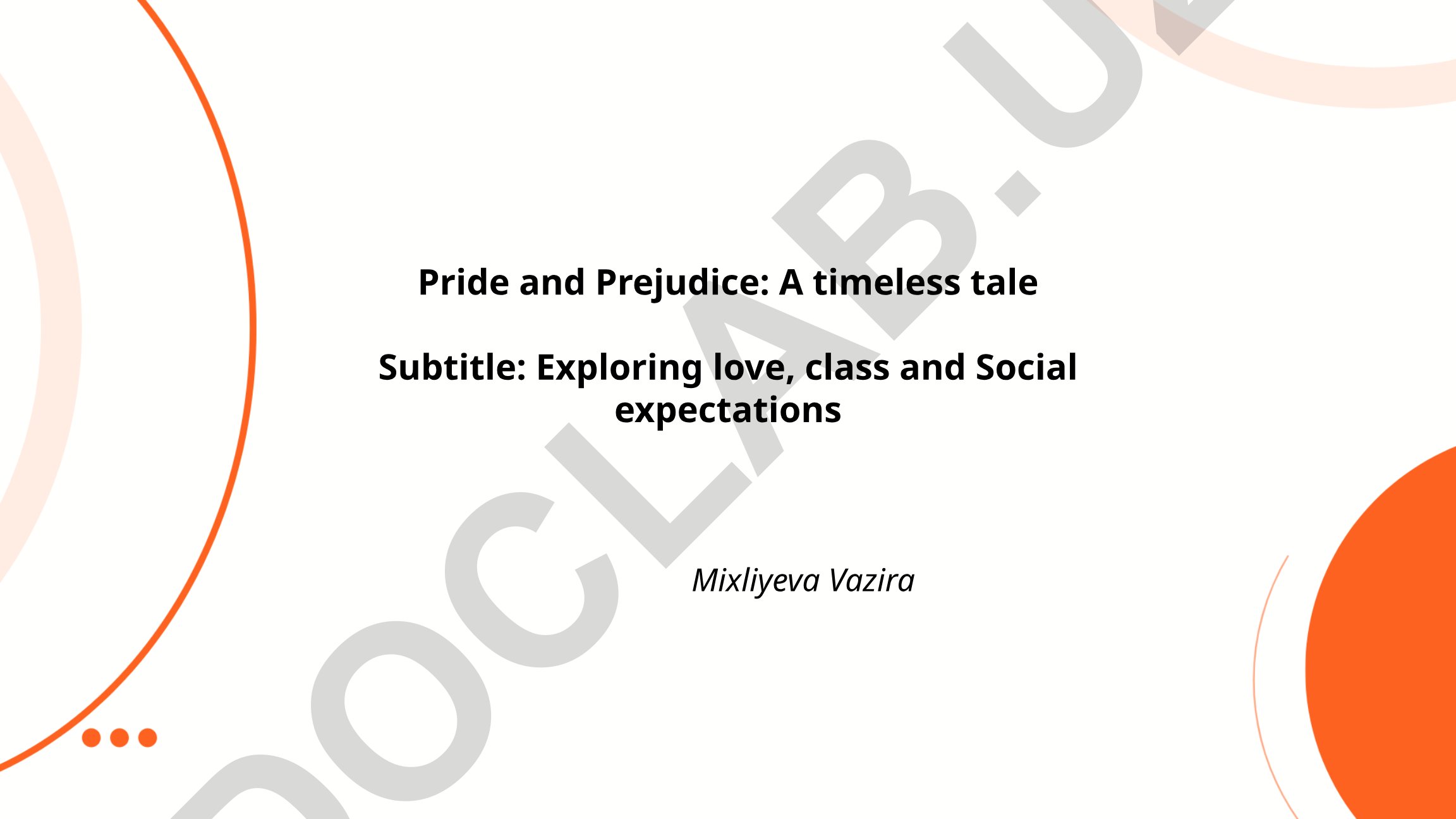 Pride and Prejudice: Exploring love, class and social expectations