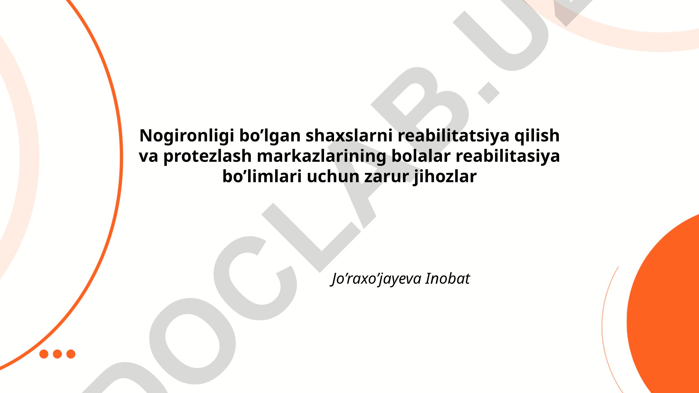Bolalar reabilitasiya bo'limlari uchun zarur jihozlar