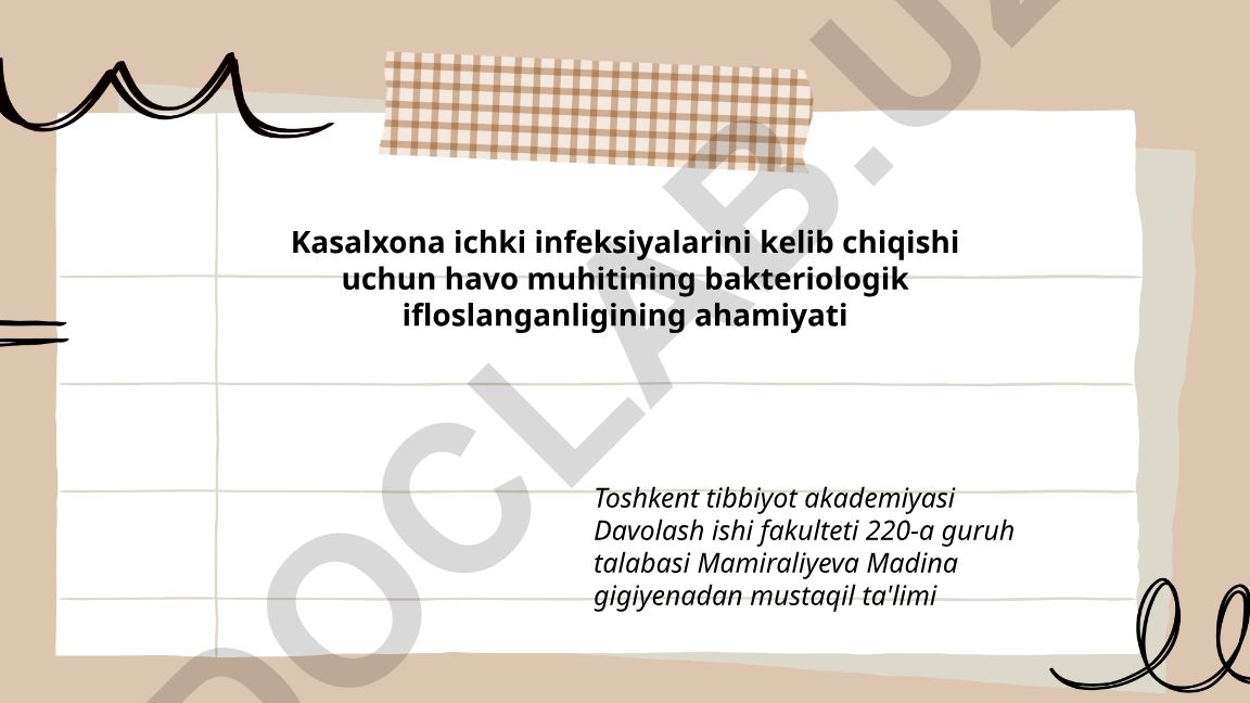 Kasalxona ichki infeksiyalarining kelib chiqishida havo muhitining bakteriologik ifloslanganligining ahamiyati