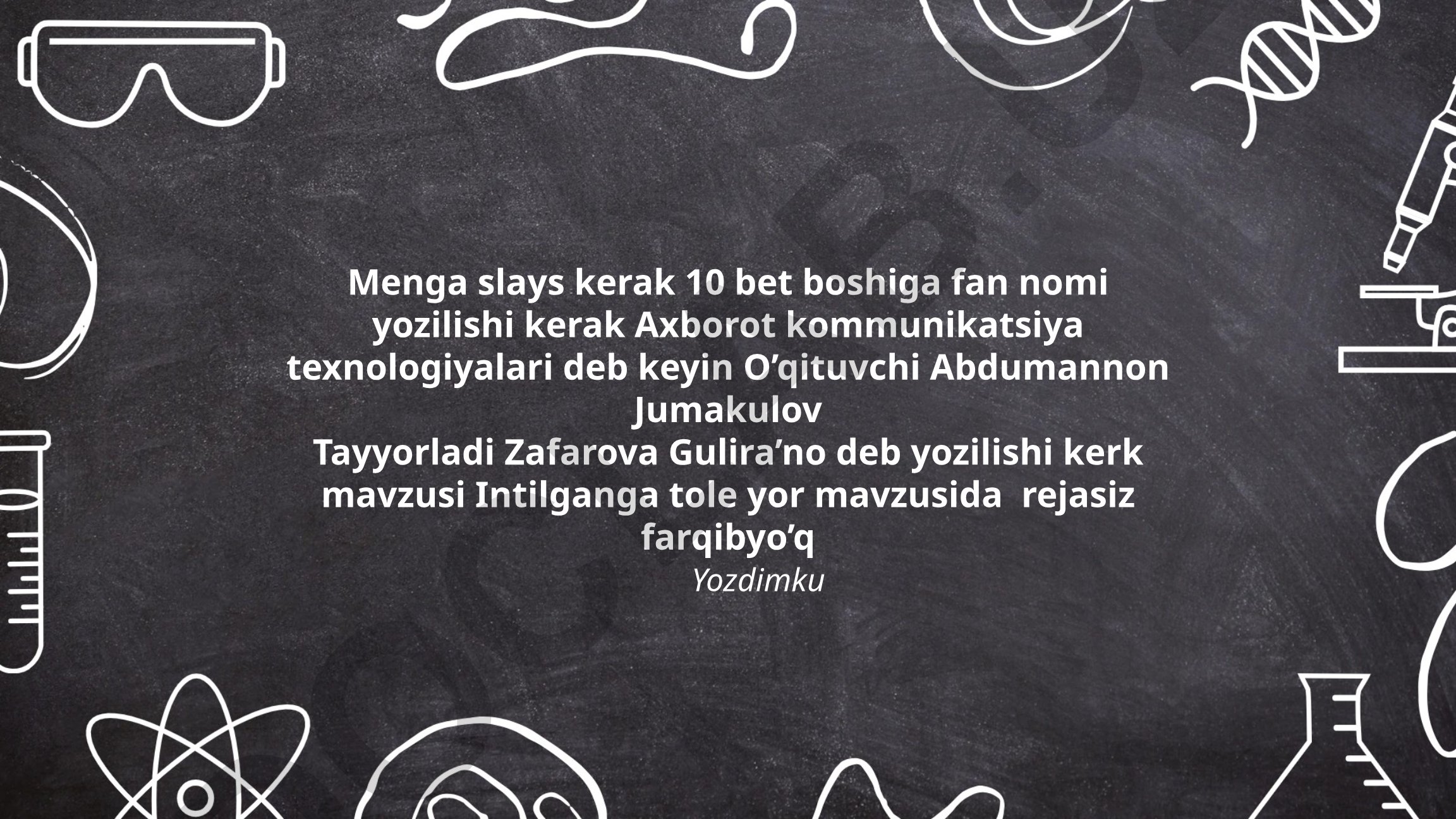 Intilganga tole yor mavzusida rejasiz farqibyo'q