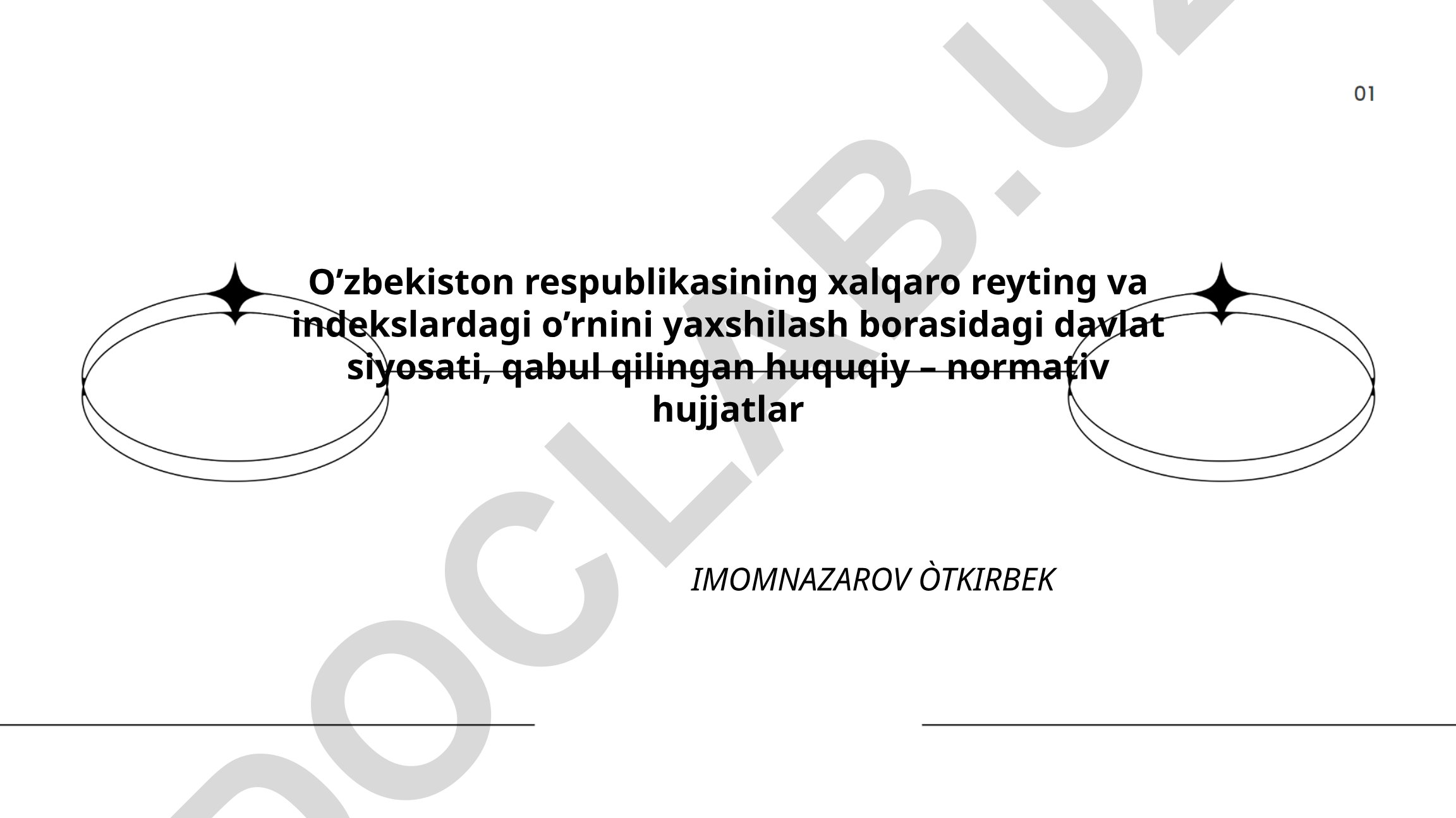 O'zbekistonning xalqaro reyting va indekslardagi o'rnini yaxshilash siyosati