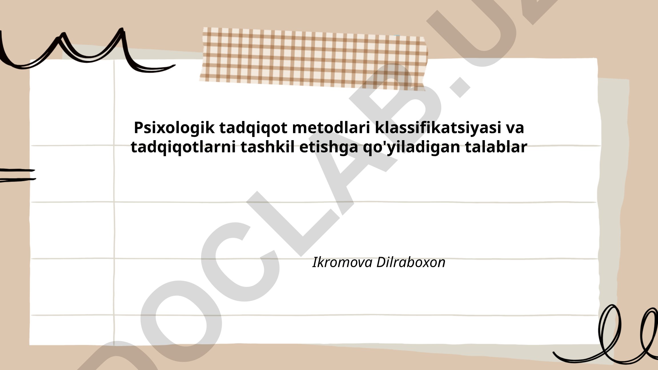 Psixologik tadqiqot metodlari klassifikatsiyasi va tadqiqotlarni tashkil etishga qo'yiladigan talablar