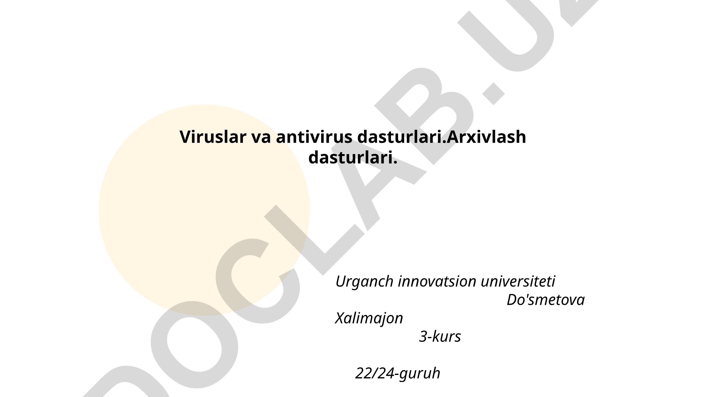 Viruslar va antivirus dasturlari, arxivlash dasturlari