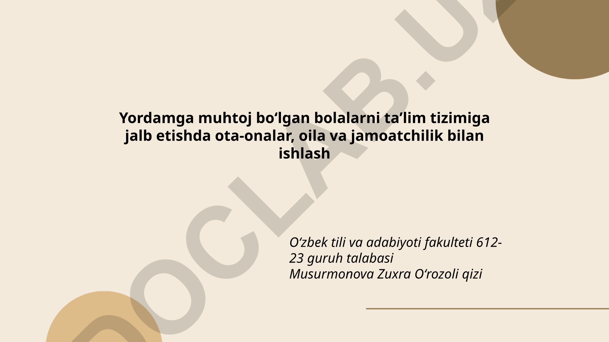 Yordamga muhtoj bolalarni ta'lim tizimiga jalb etishda ota-onalar, oila va jamoatchilik bilan ishlash