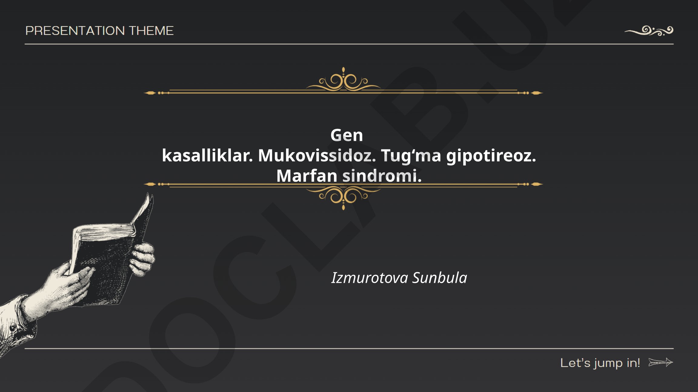 Gen kasalliklar: Mukovissidoz, tug'ma gipotireoz va Marfan sindromi