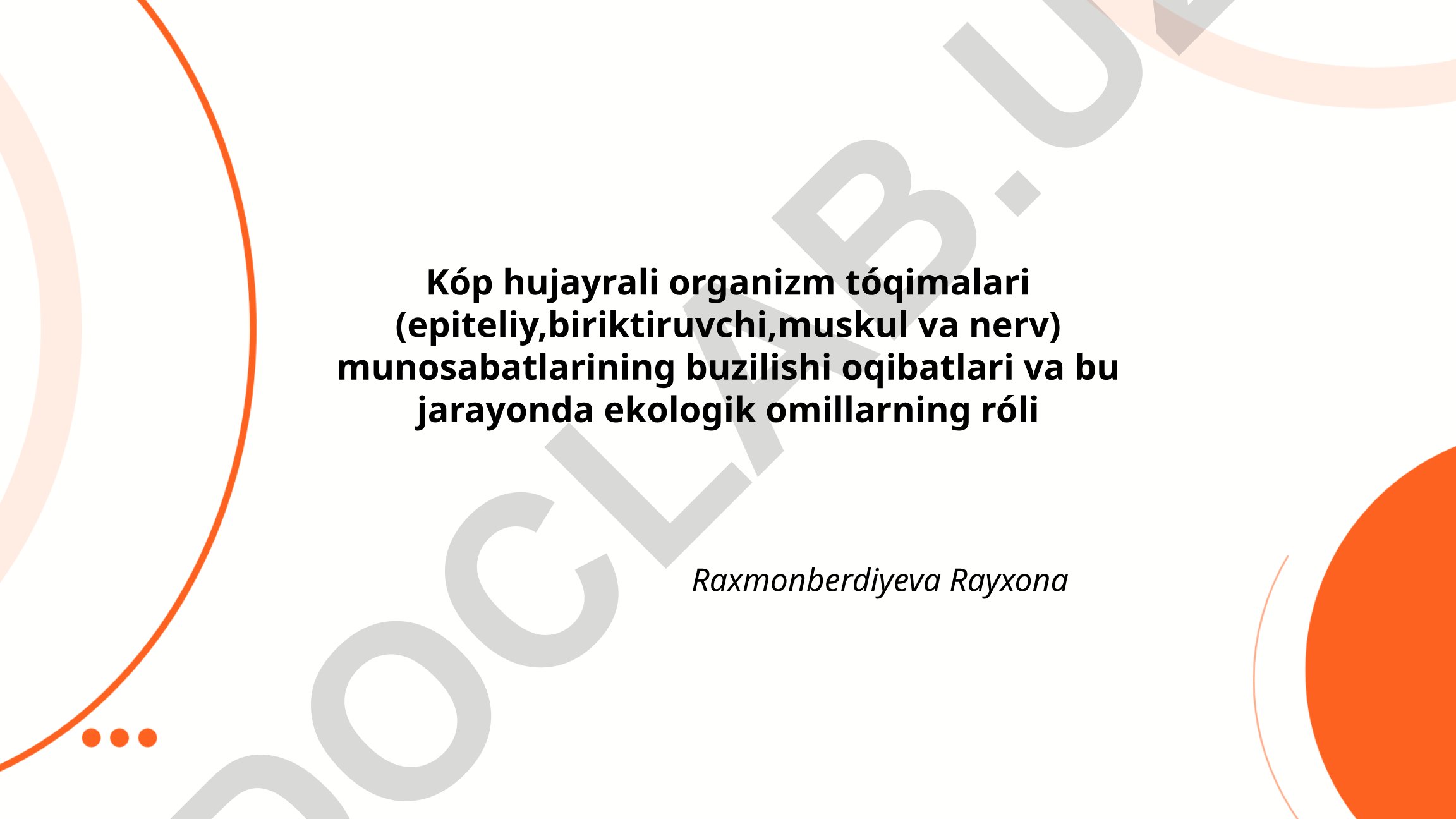 Ko'p hujayrali organizm to'qimalari munosabatlarining buzilishi va ekologik omillar