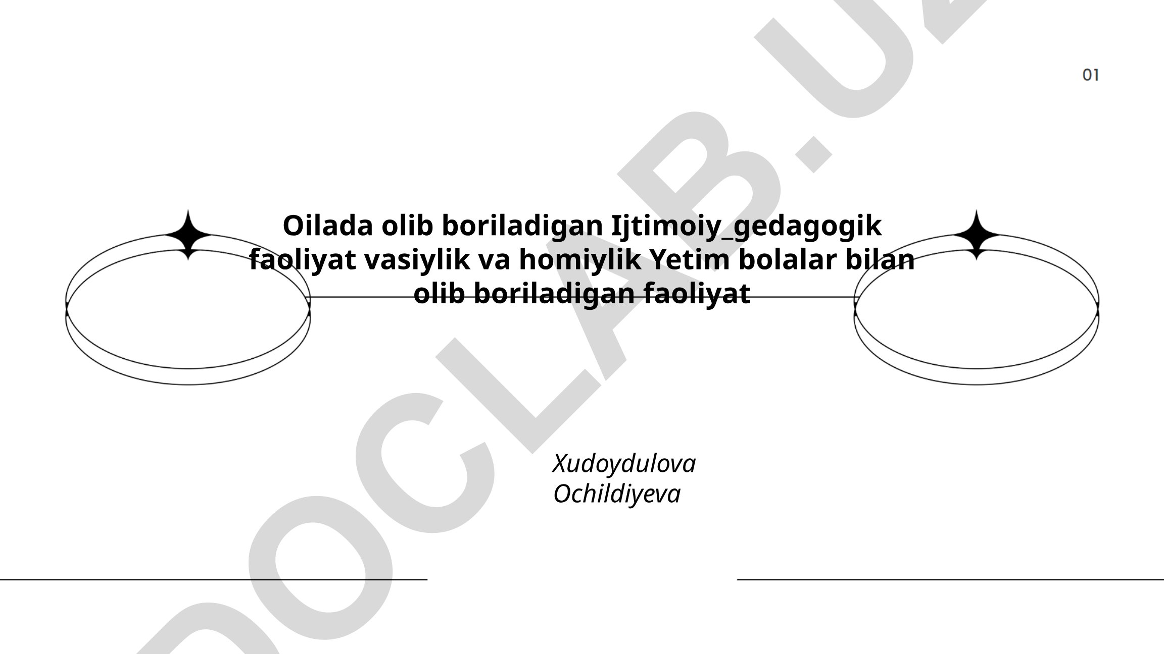 Vasiylik va homiylikning huquqiy asosi va yetim bolalar bilan ijtimoiy-pedagogik faoliyat