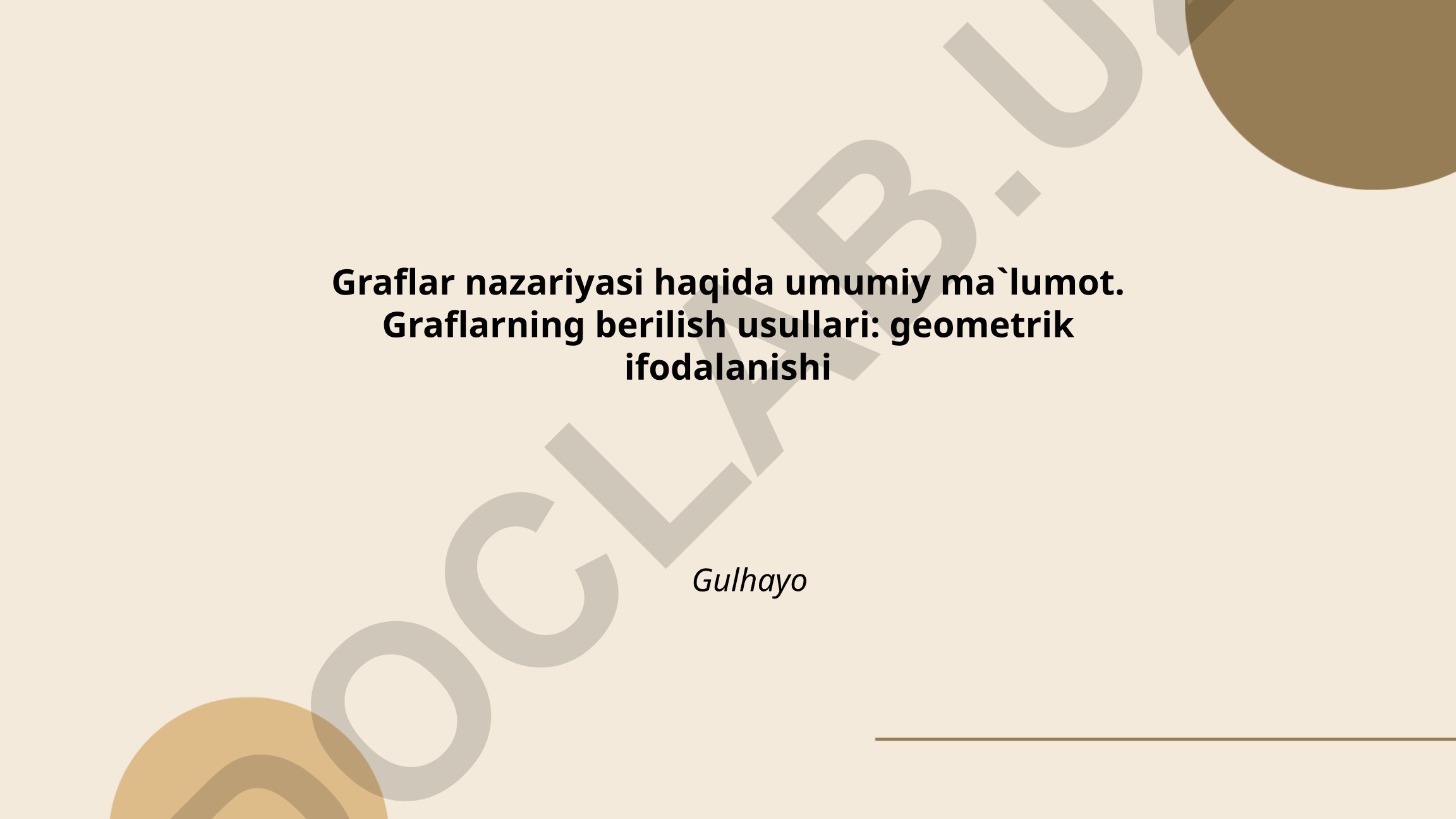 Graflar nazariyasi haqida umumiy ma'lumot va berilish usullari