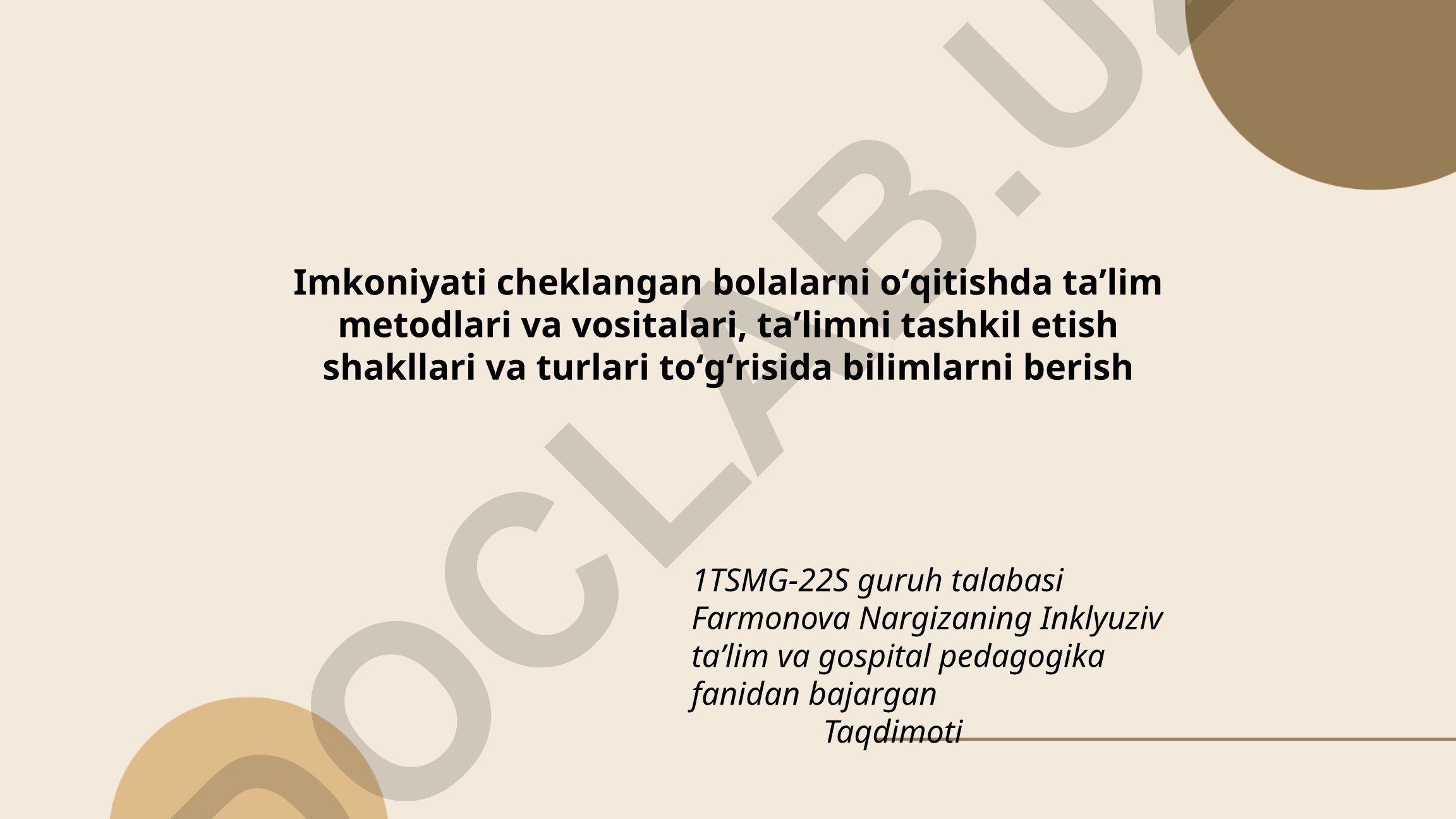 Imkoniyati cheklangan bolalarni oʻqitishda taʼlim metodlari va vositalari