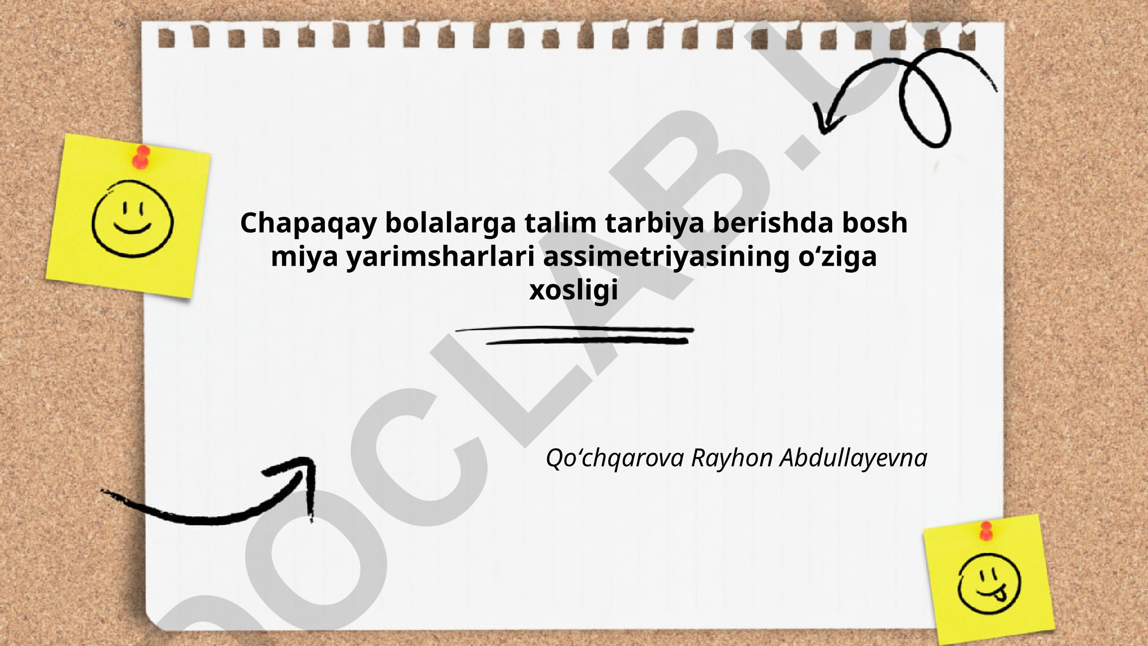 Chapaqay bolalarga ta'lim-tarbiya berishda bosh miya yarimsharlari assimetriyasining o'ziga xosligi