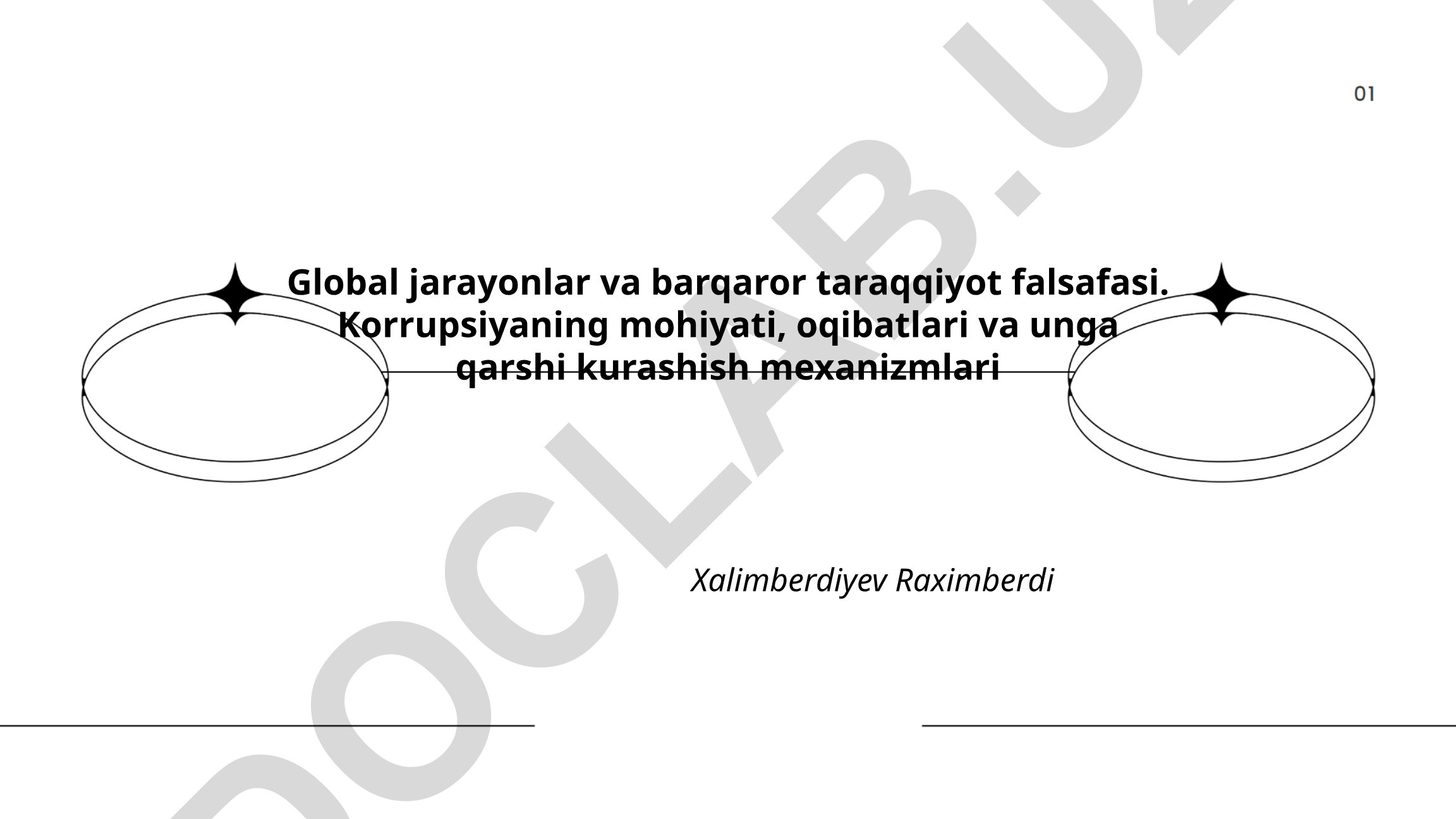 Global jarayonlar va barqaror taraqqiyot falsafasi. Korrupsiyaning mohiyati, oqibatlari va unga qarshi kurashish mexanizmlari