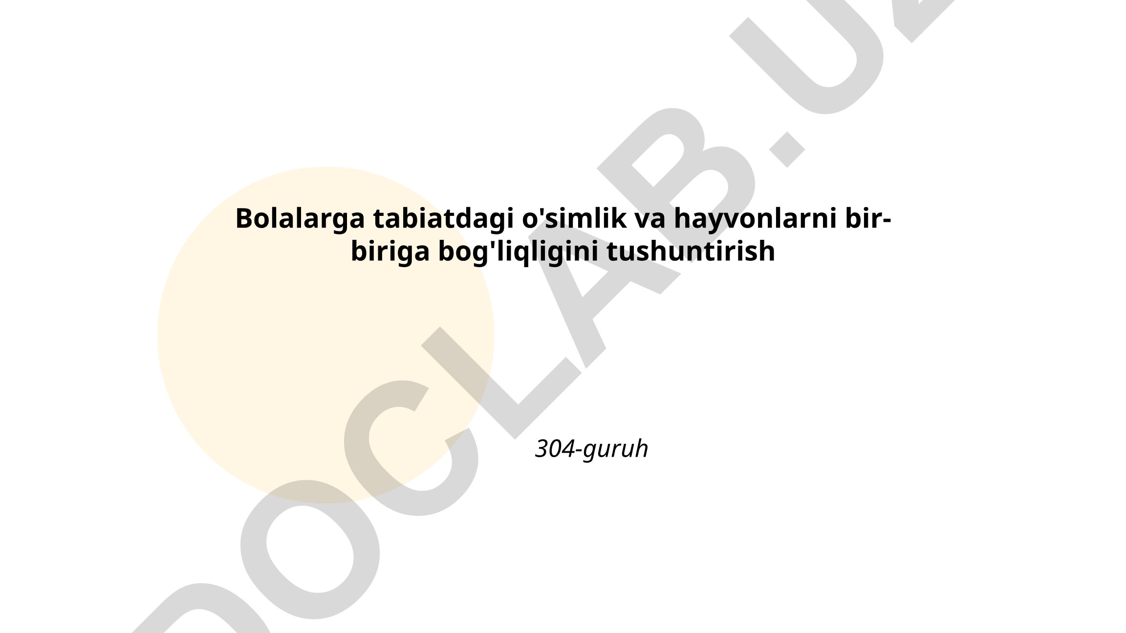 Bolalarga tabiatdagi o'simlik va hayvonlarni bir-biriga bog'liqligini tushuntirish